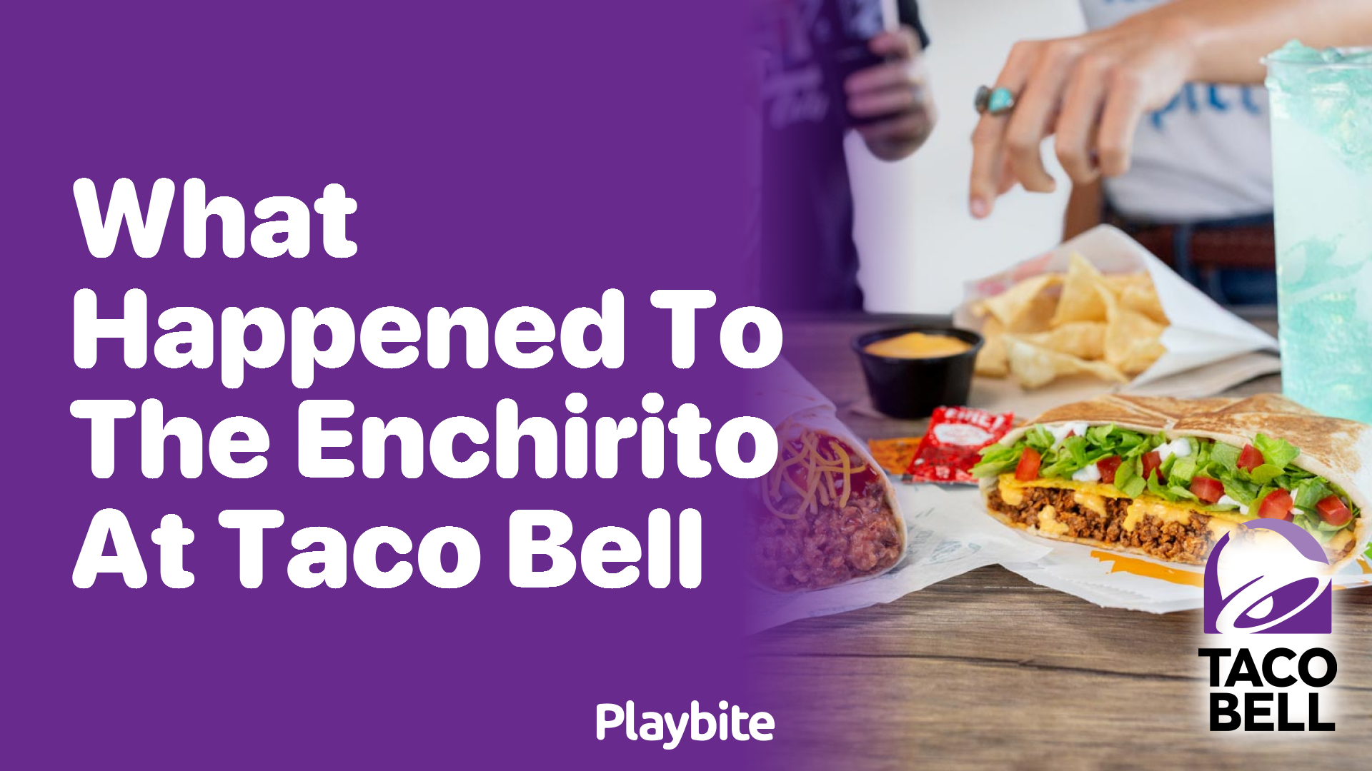 What Happened to the Enchirito at Taco Bell?