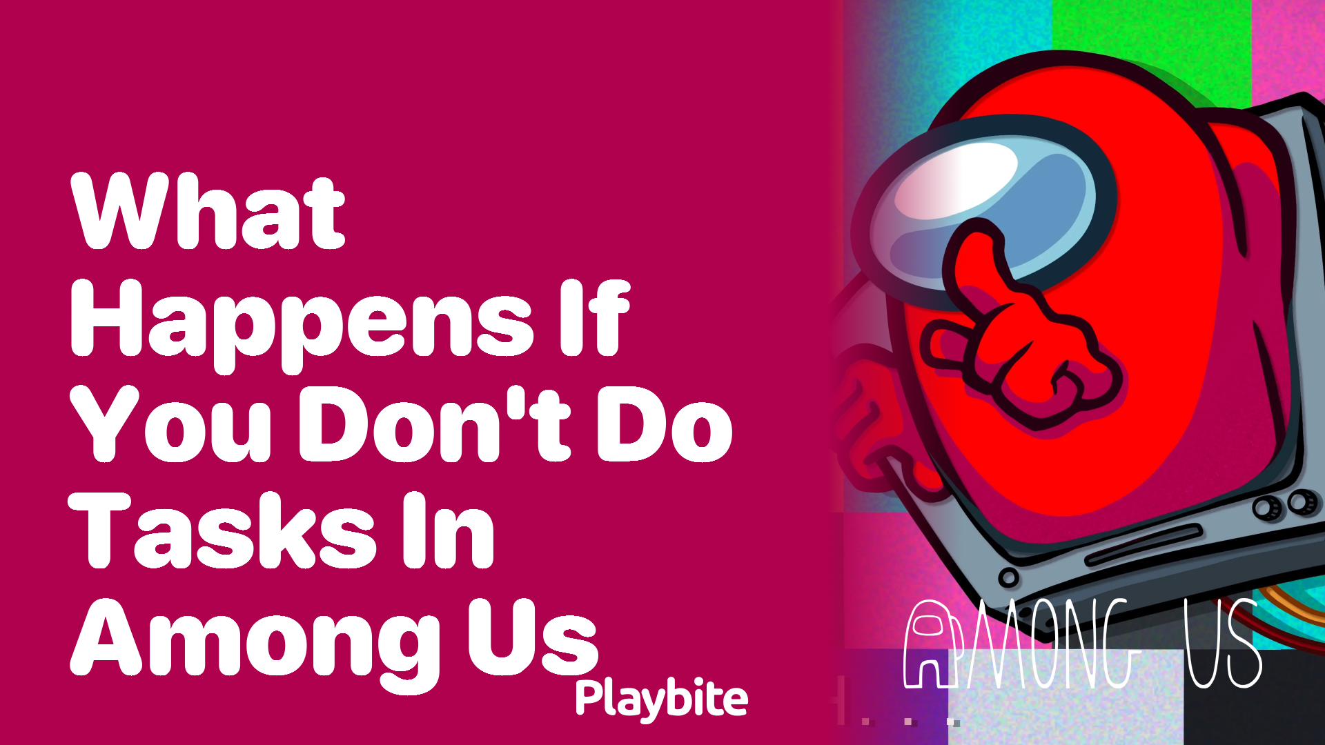 What Happens If You Don’t Do Tasks in Among Us?