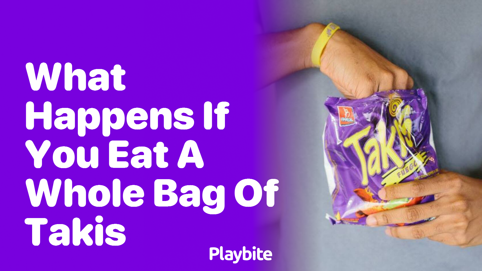 What Happens if You Eat a Whole Bag of Takis?