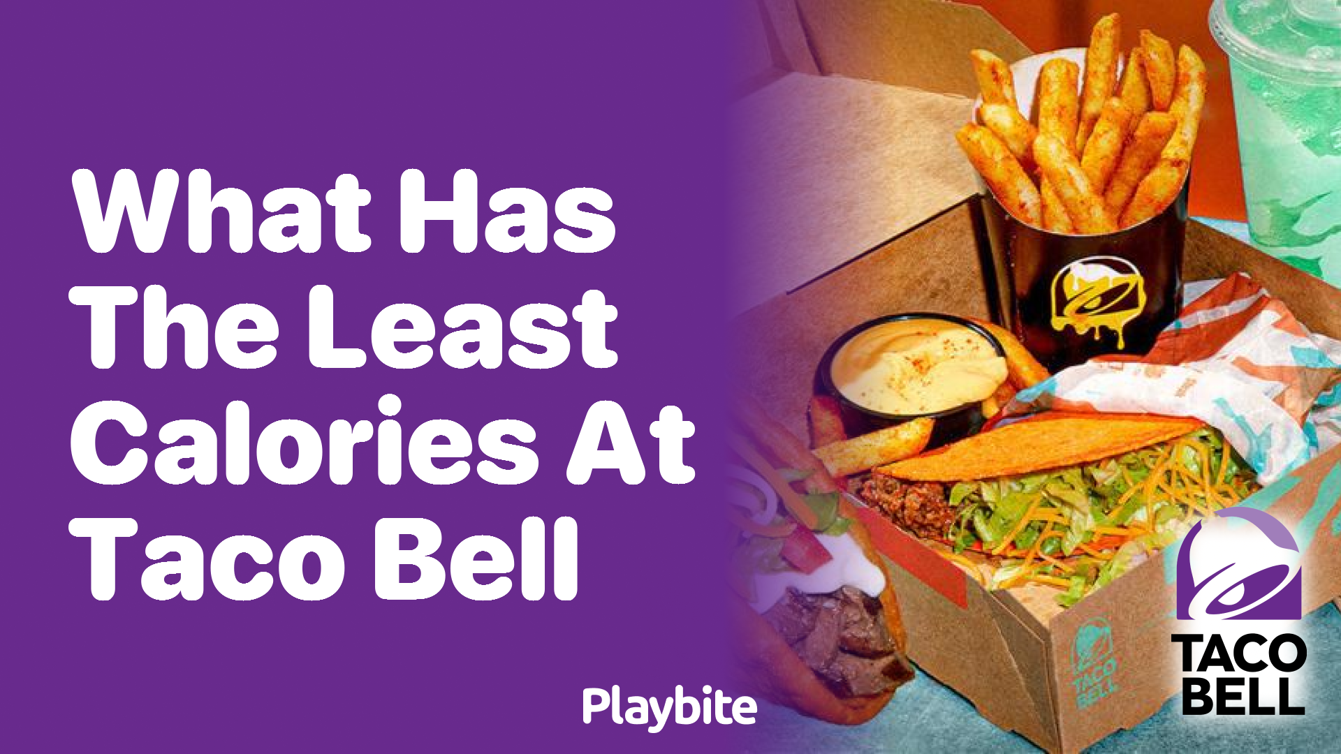 What Has the Least Calories at Taco Bell? Find Out Here!