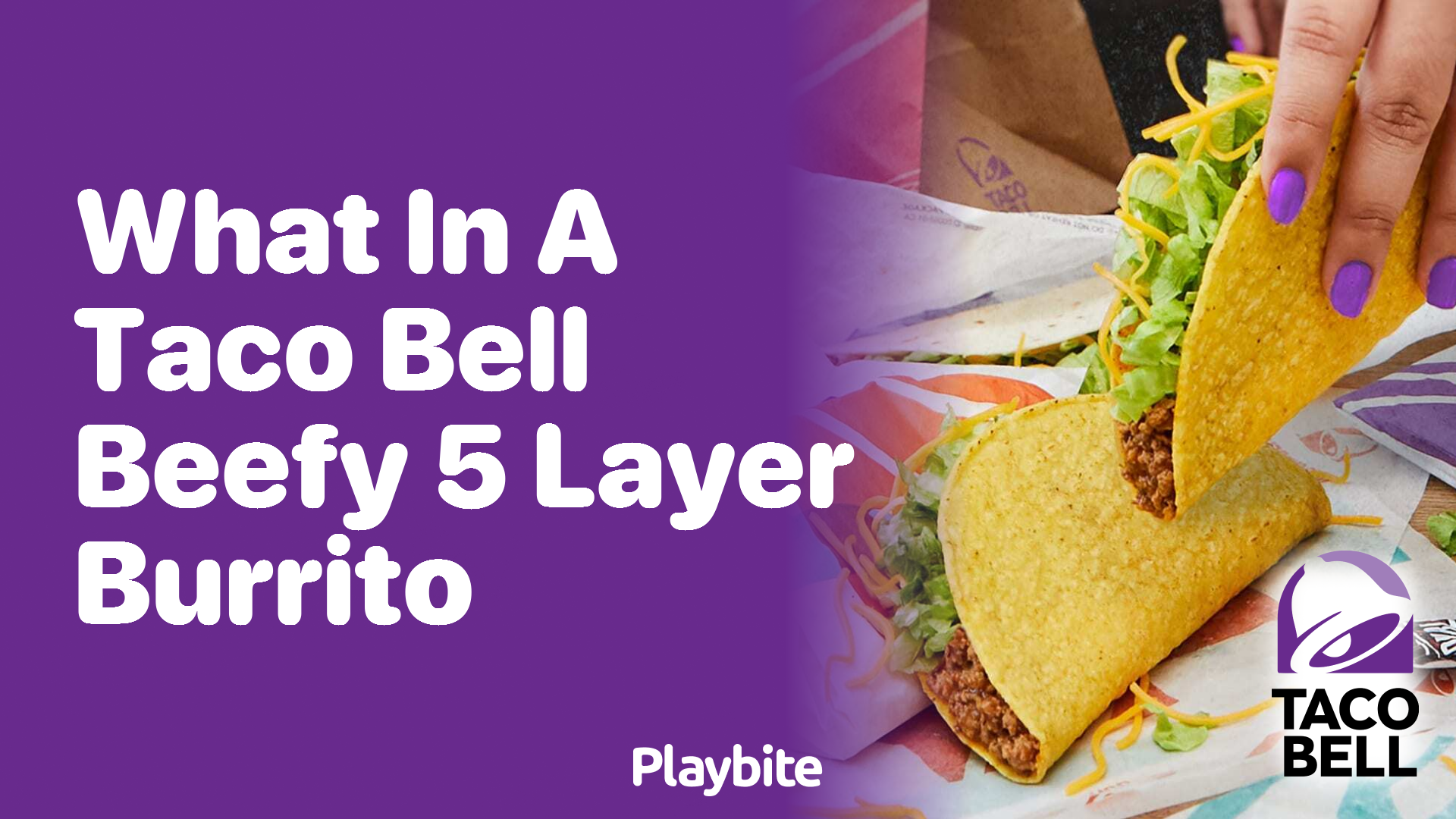 What’s in a Taco Bell Beefy 5-Layer Burrito?