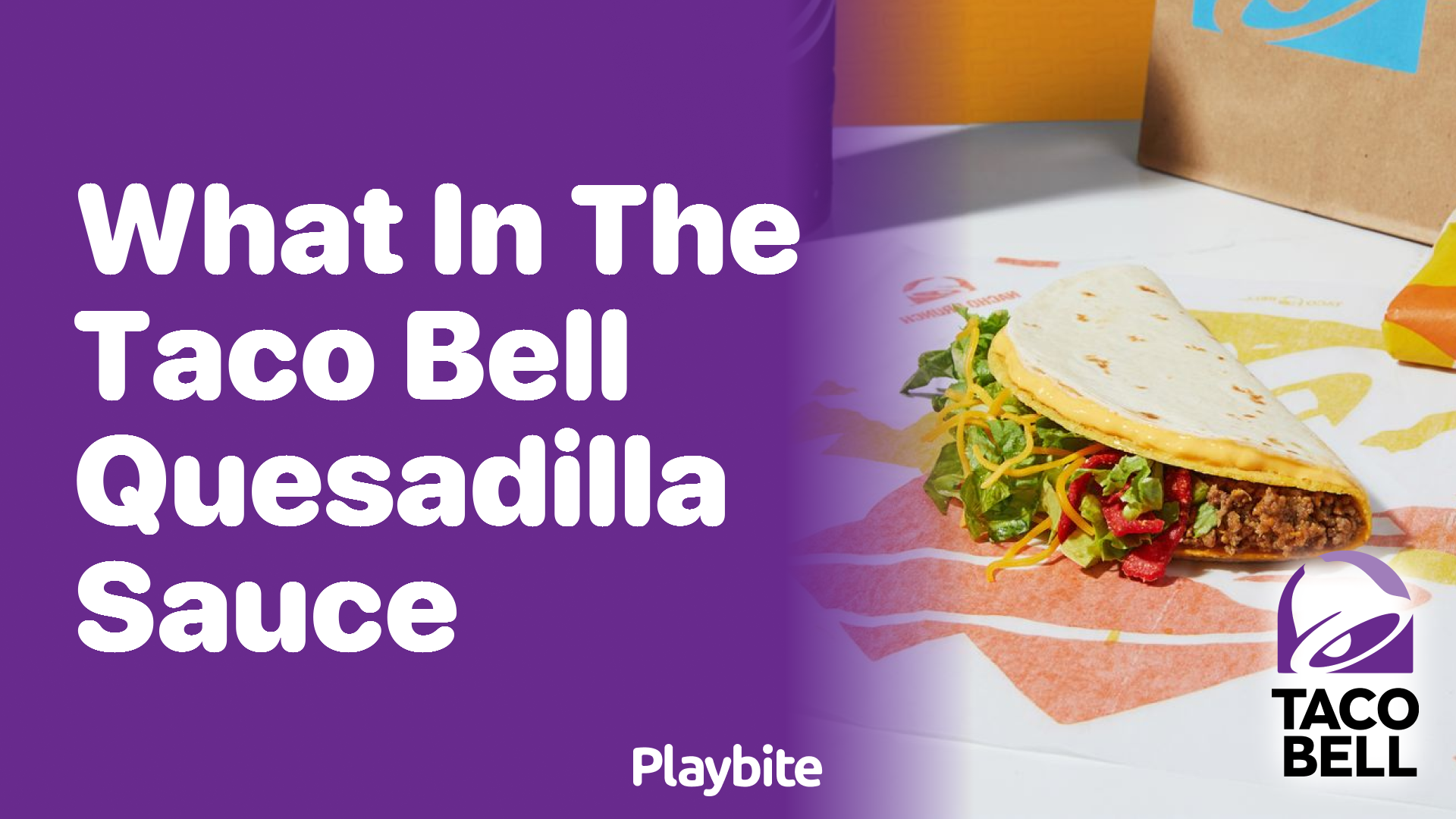 What’s in the Taco Bell Quesadilla Sauce?