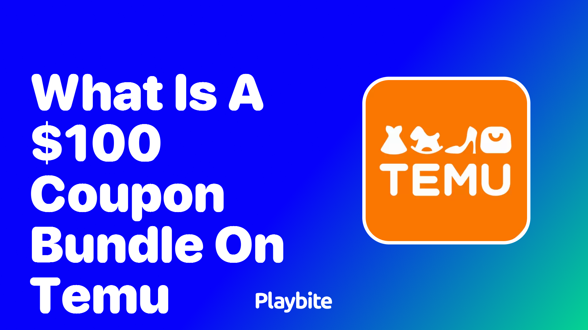 Explaining the $100 Coupon Bundle on Temu: What You Need to Know