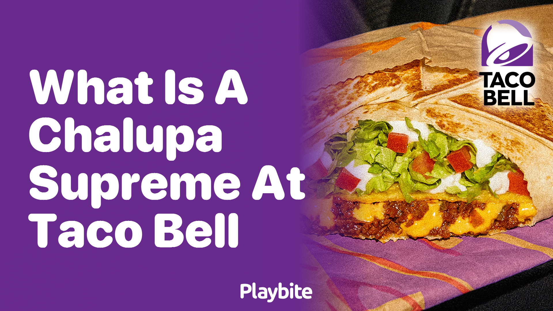 What is a Chalupa Supreme at Taco Bell?
