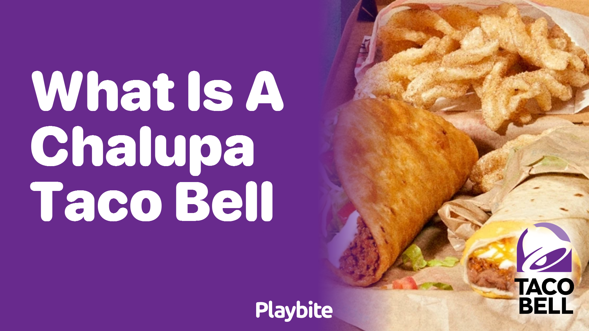 What Is a Chalupa at Taco Bell?