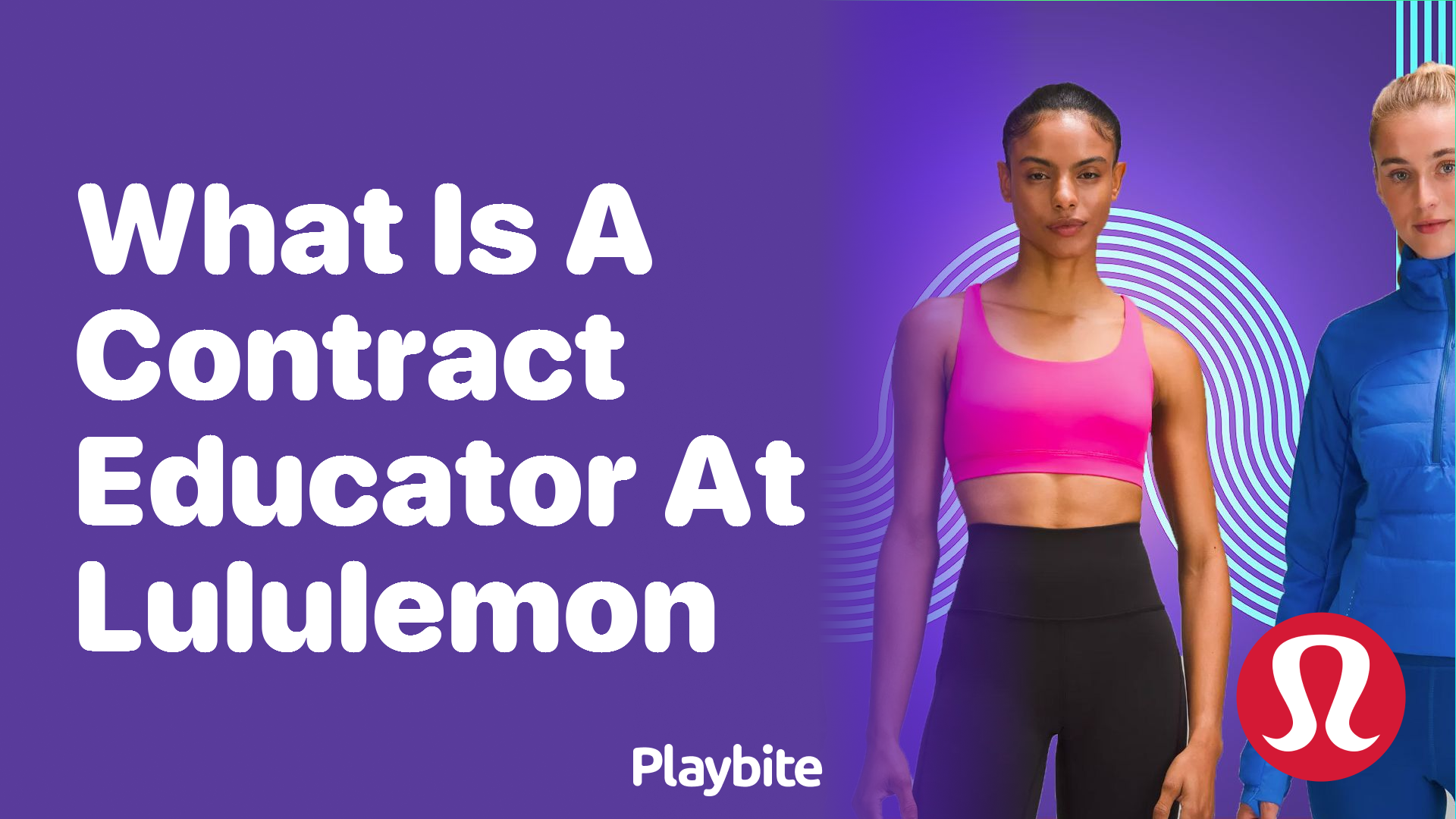 What Is a Contract Educator at Lululemon?