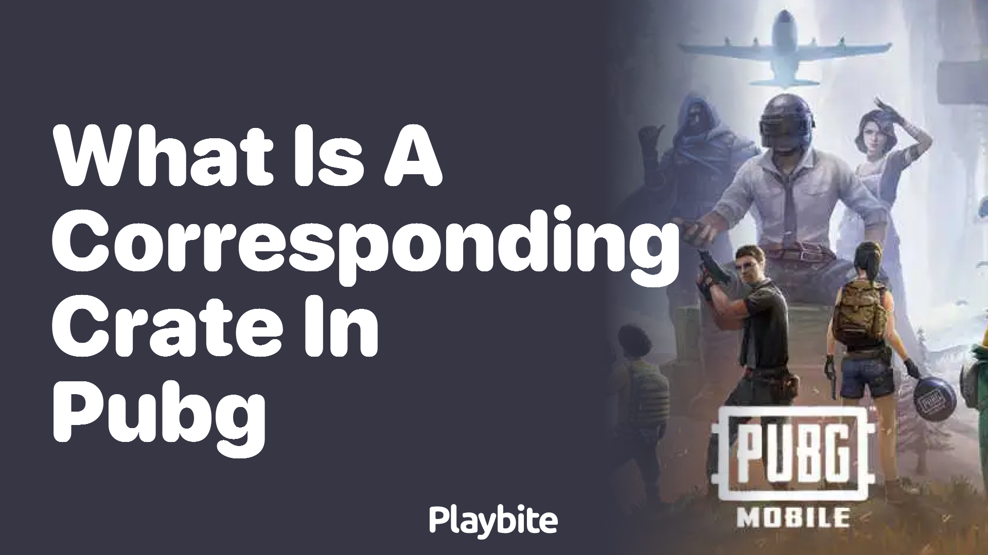 What is a Corresponding Crate in PUBG?