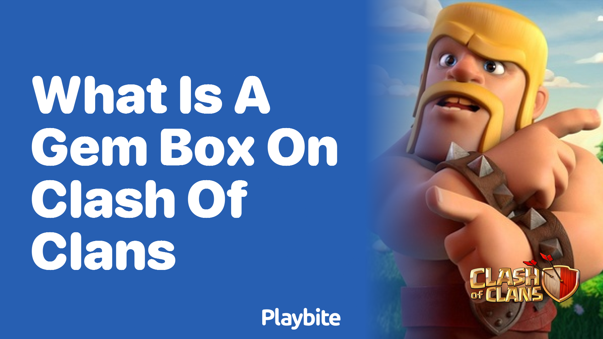 What Is a Gem Box on Clash of Clans? Playbite