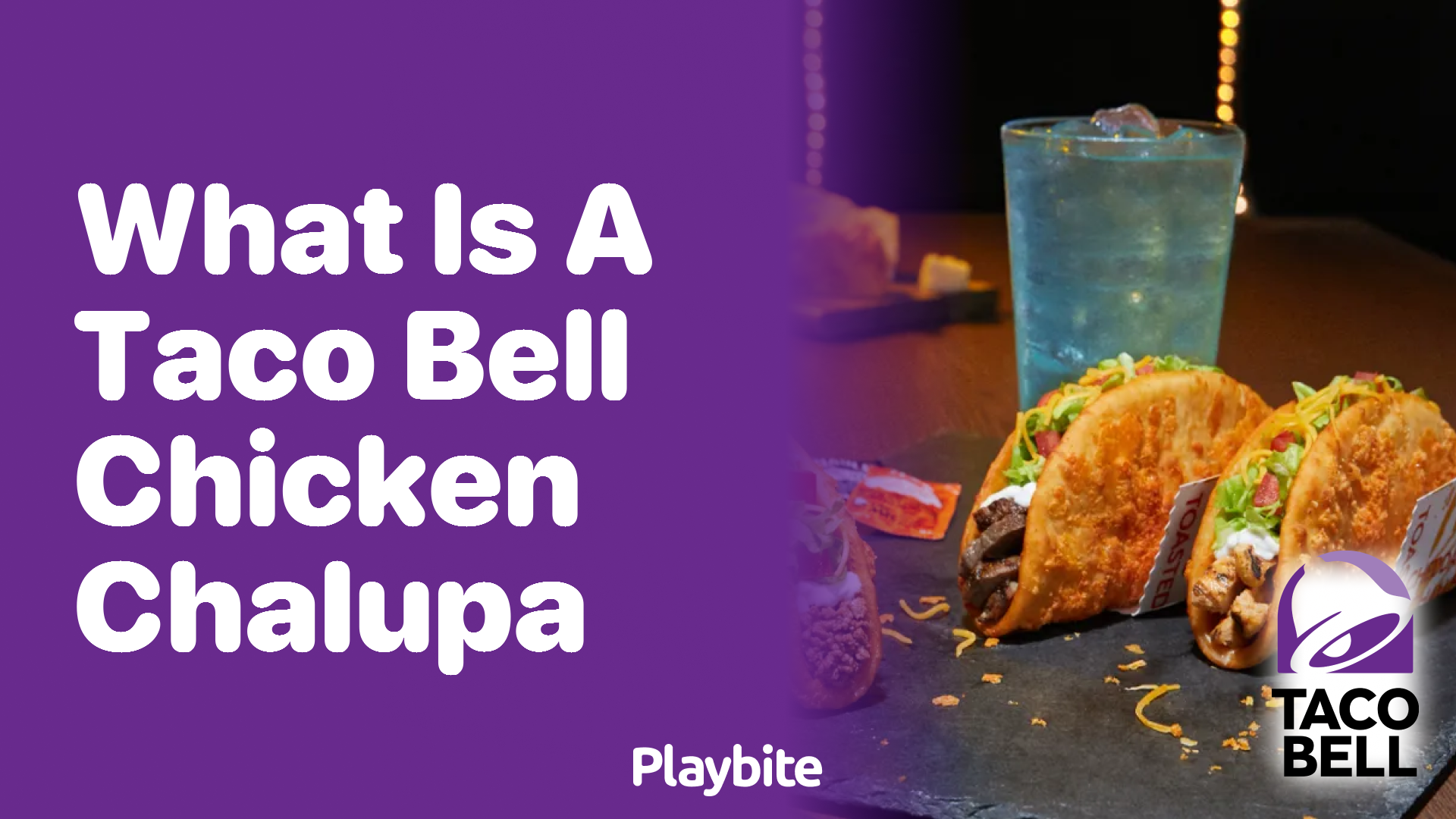 What is a Taco Bell Chicken Chalupa?
