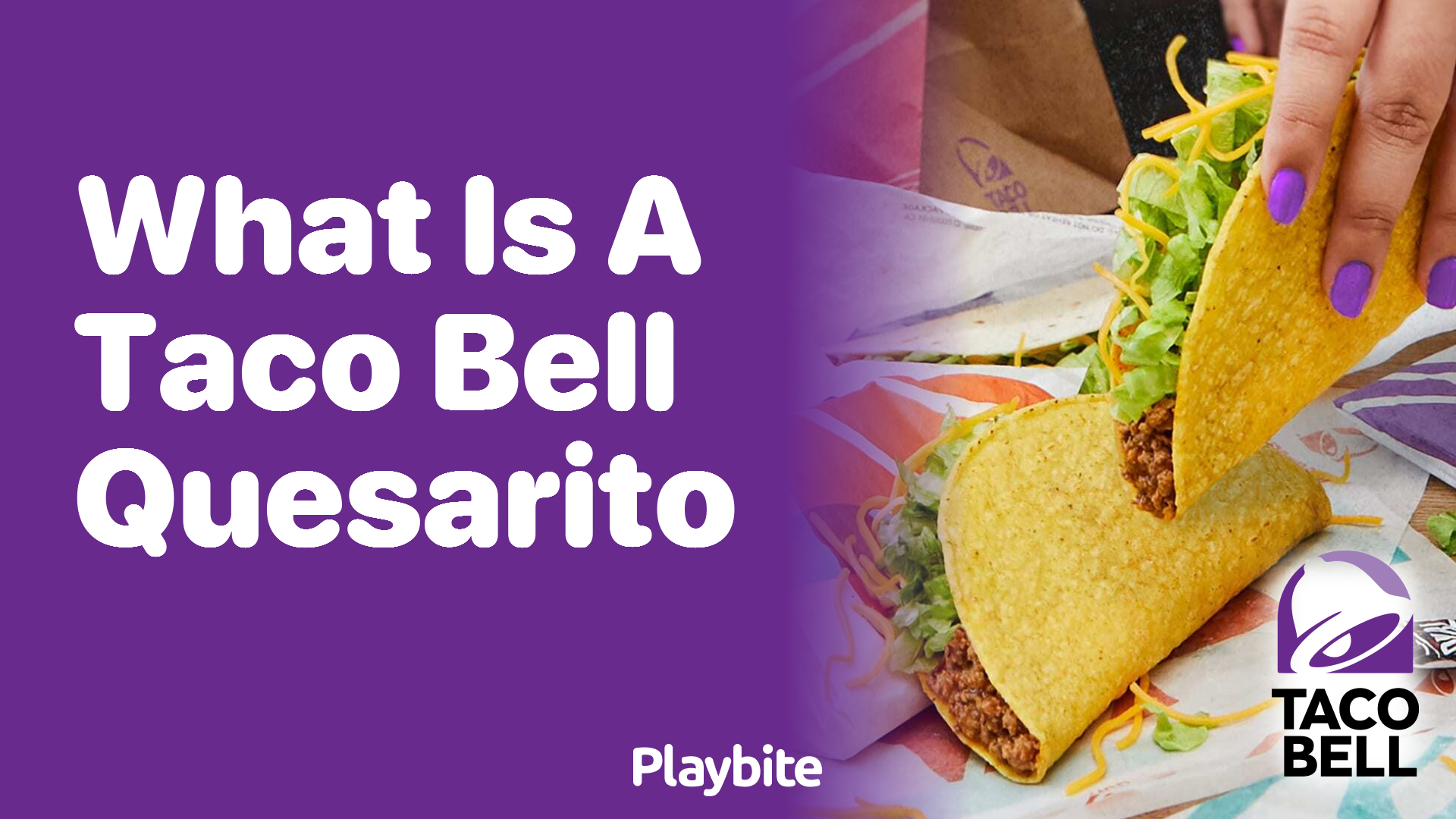 What Is a Taco Bell Quesarito? Dive Into This Cheesy Delight