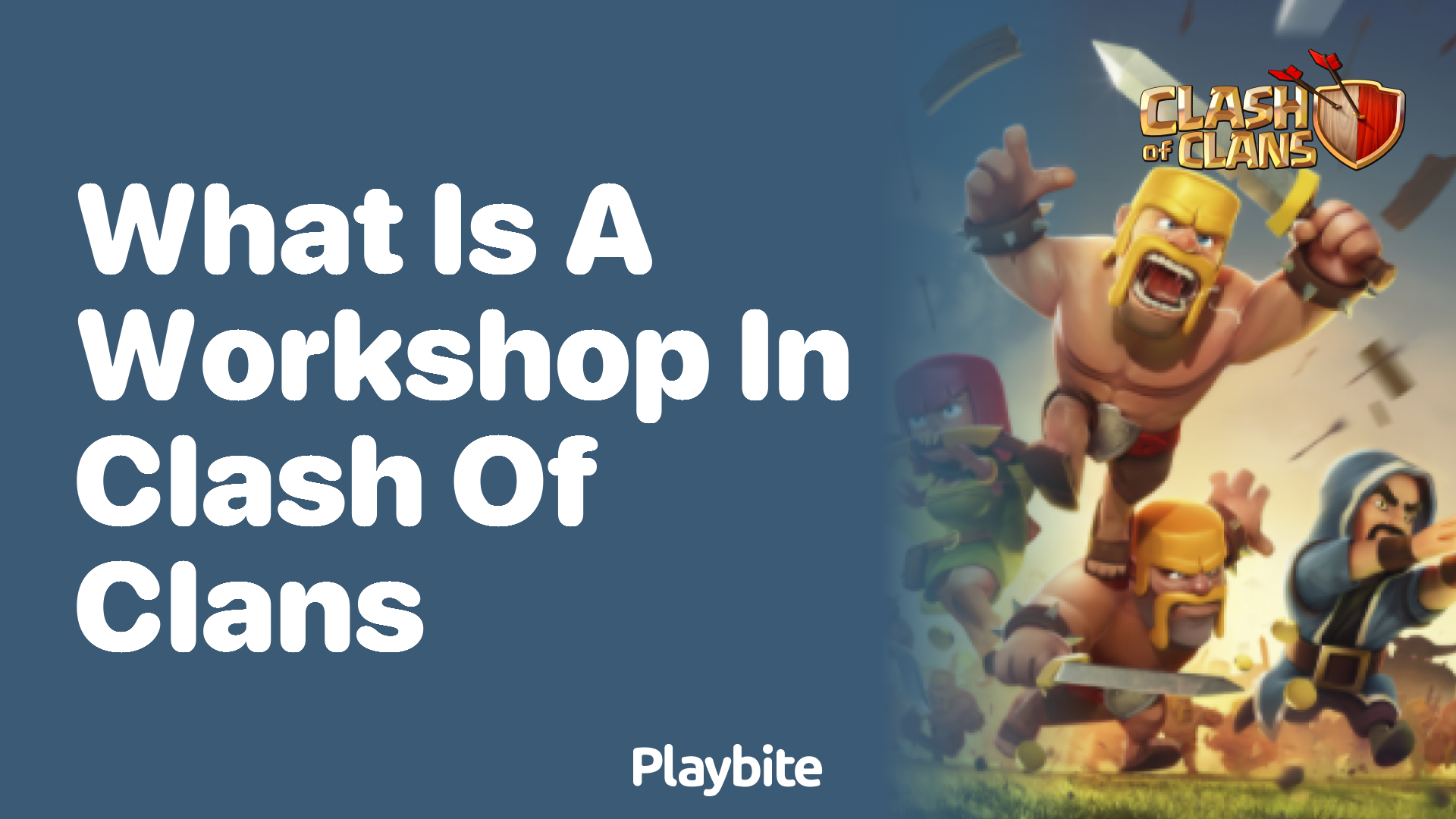 What is a Workshop in Clash of Clans?
