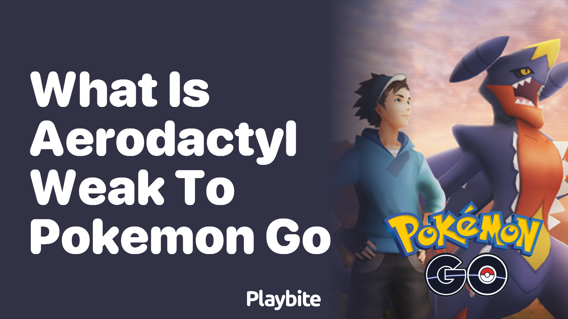 What is Aerodactyl Weak to in Pokemon GO?
