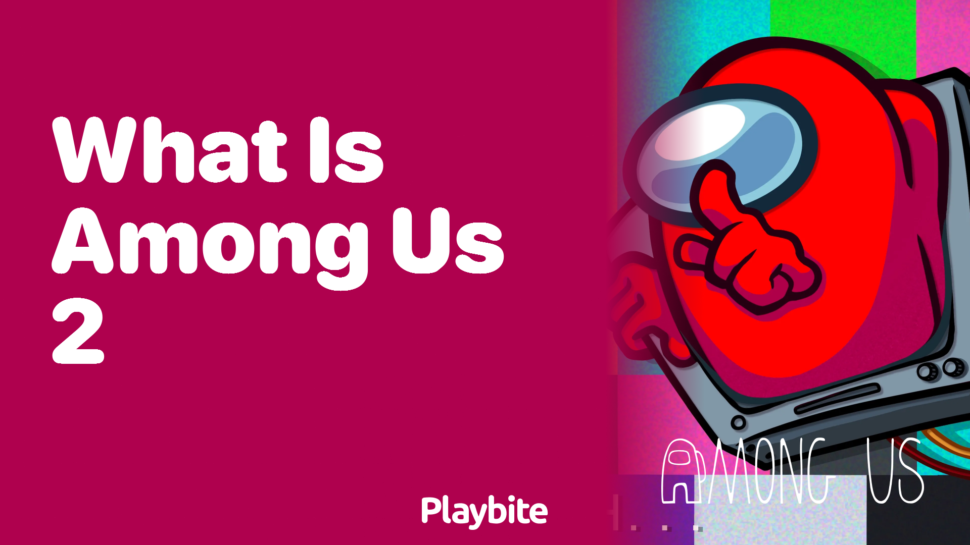 What Is Among Us 2? Uncovering The Next Chapter