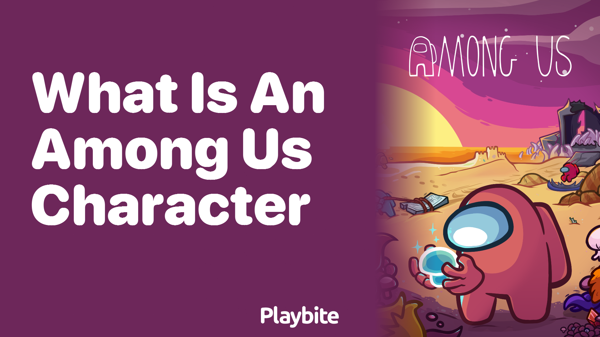 What Is an Among Us Character? Unveiling the Fun!