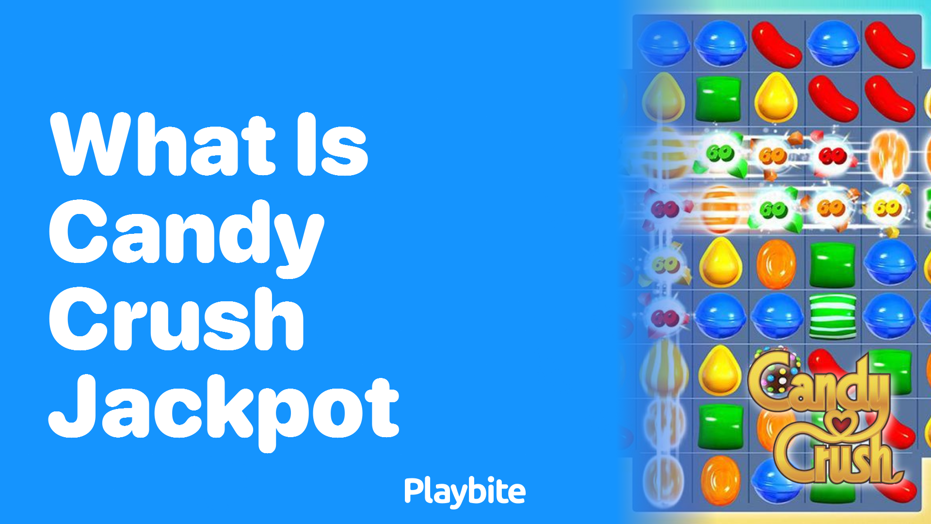 What is the Candy Crush Jackpot?