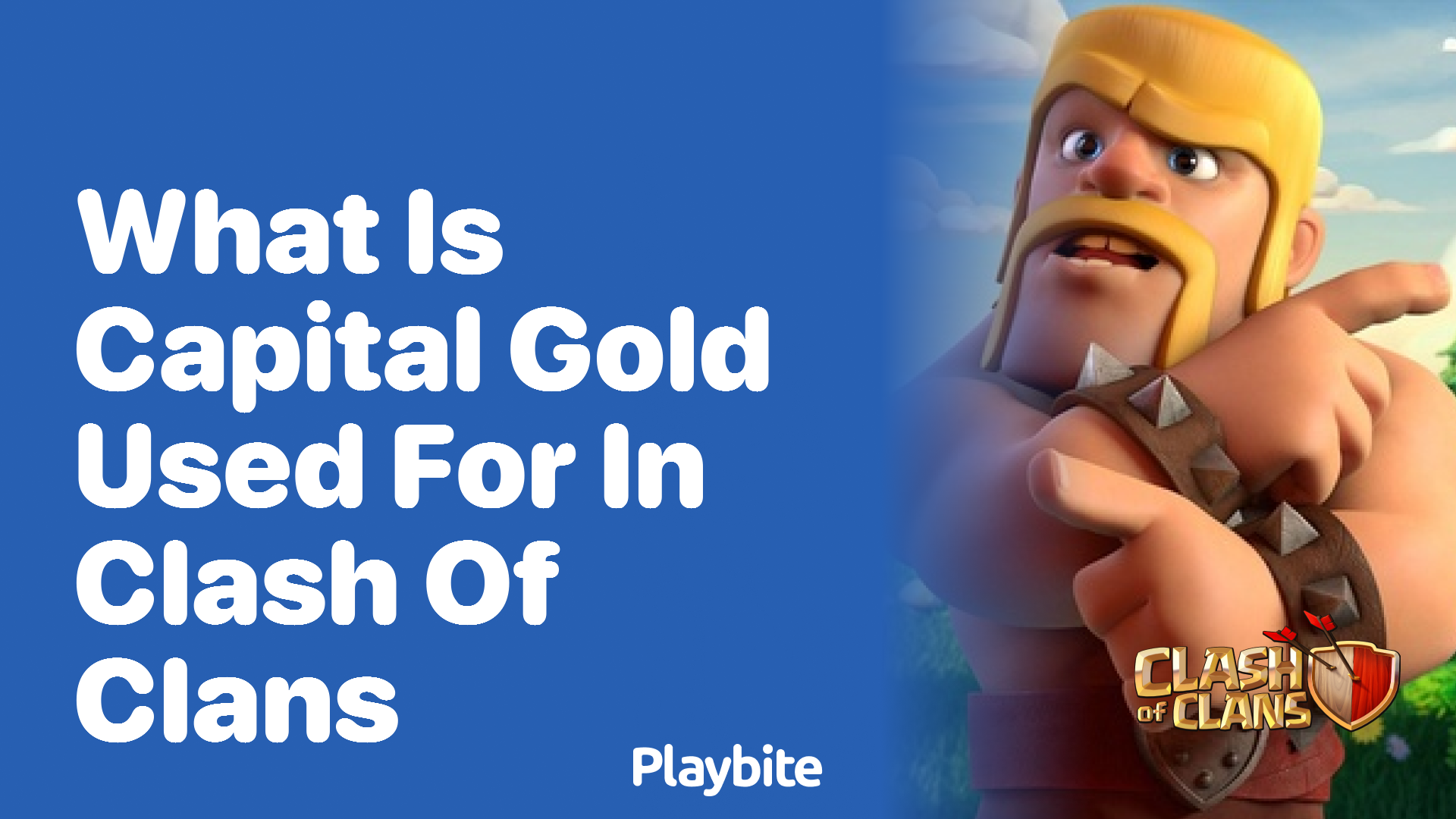What is Capital Gold Used For in Clash of Clans? Playbite