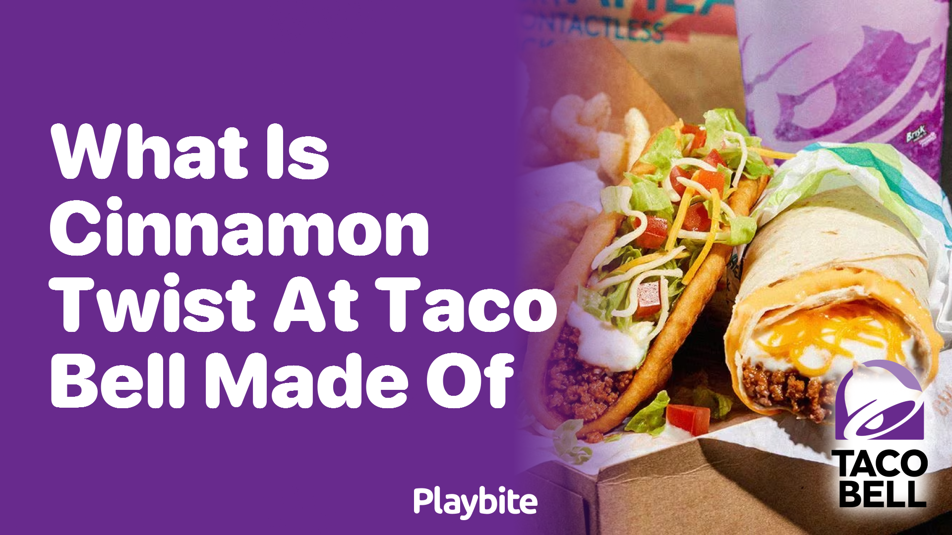 What Is Cinnamon Twist at Taco Bell Made Of?