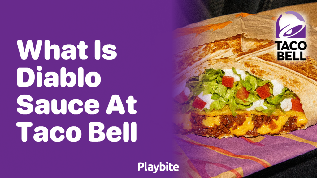What Is Diablo Sauce at Taco Bell? Playbite