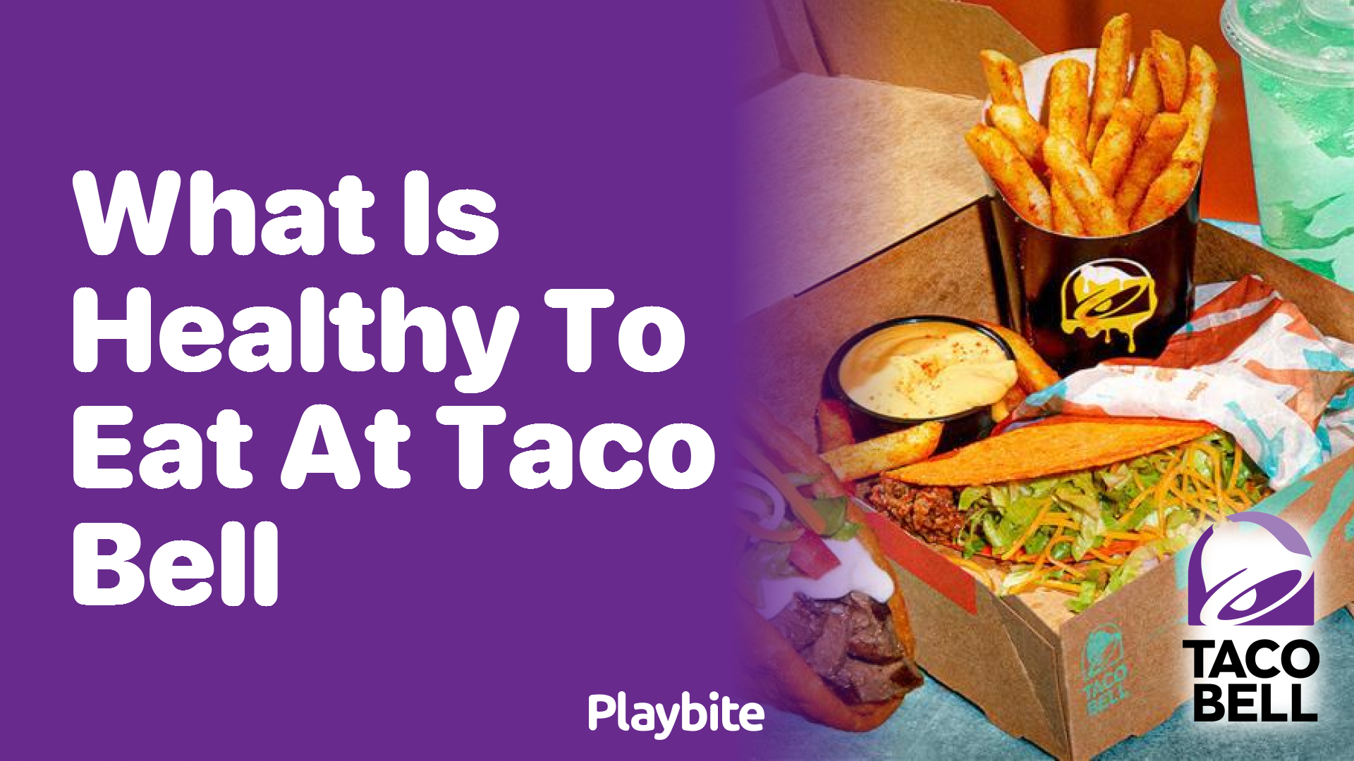 What Can You Eat at Taco Bell That’s Healthy?