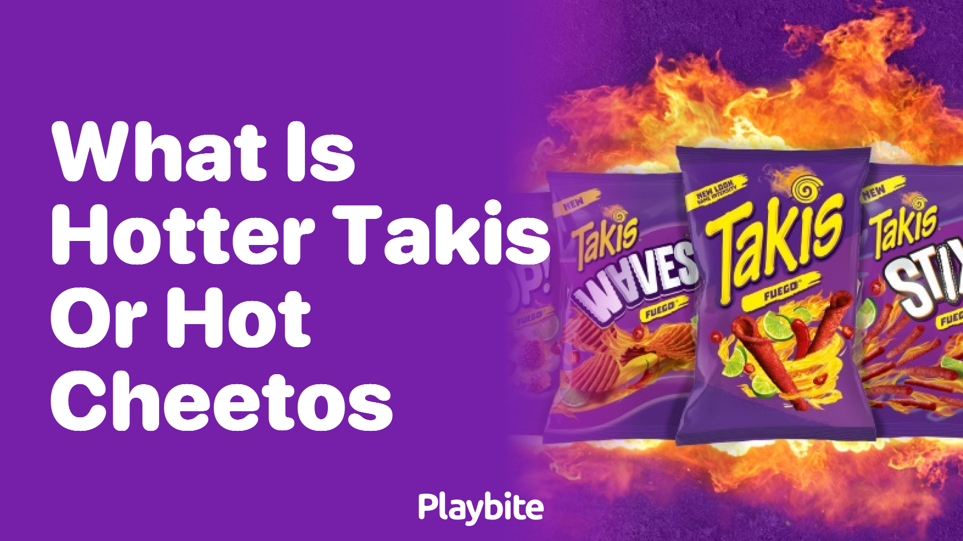 What is Hotter: Takis or Hot Cheetos?