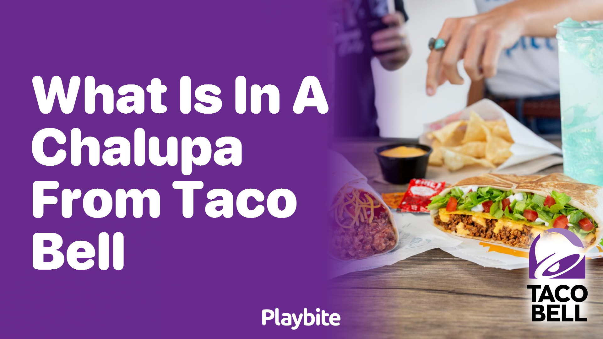 What’s in a Taco Bell Chalupa?