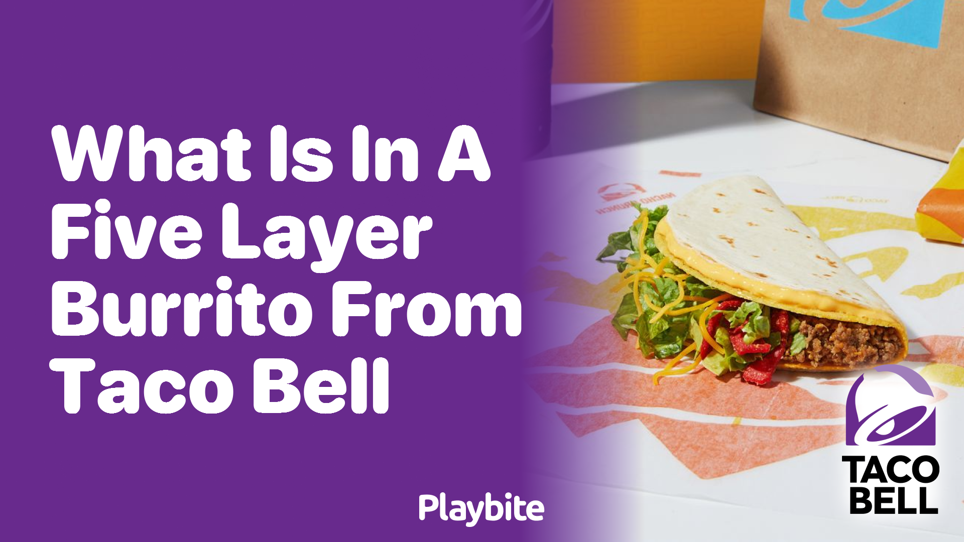 What's Inside a Taco Bell 5Layer Burrito? Playbite