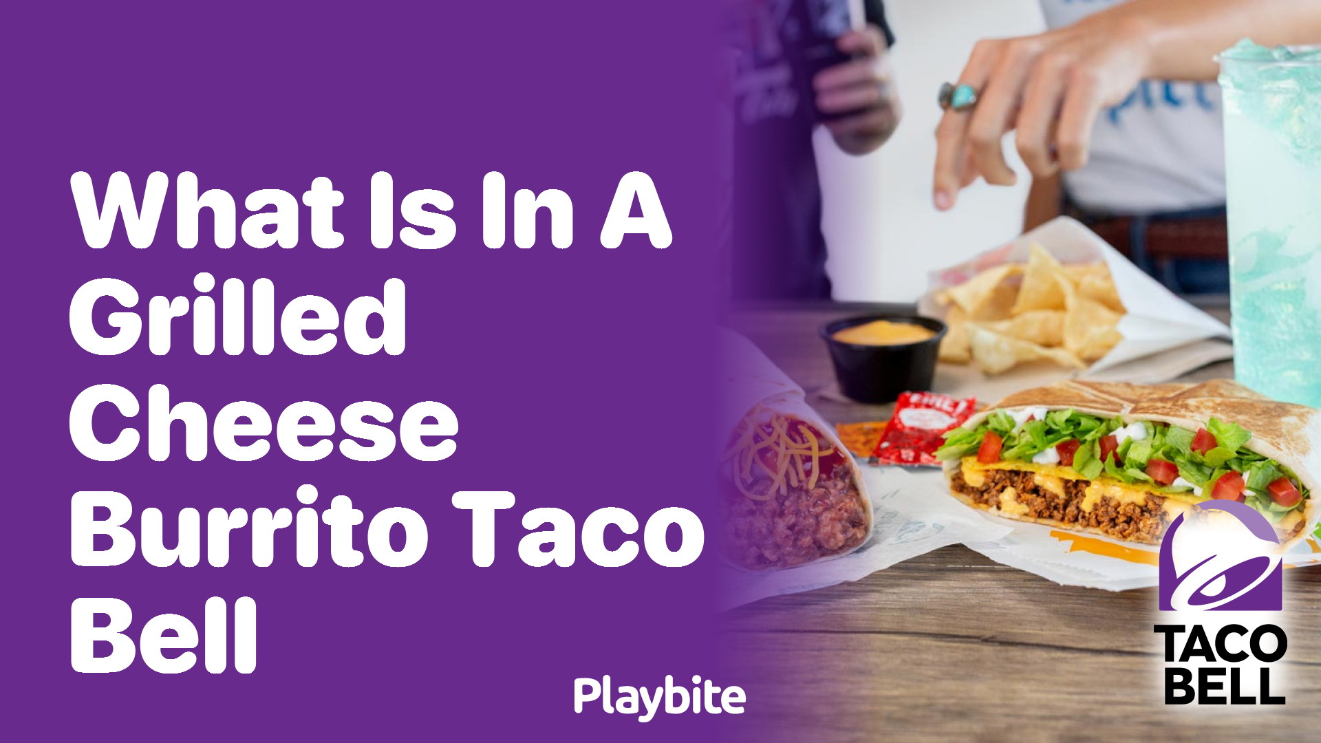 What’s in a Grilled Cheese Burrito at Taco Bell?