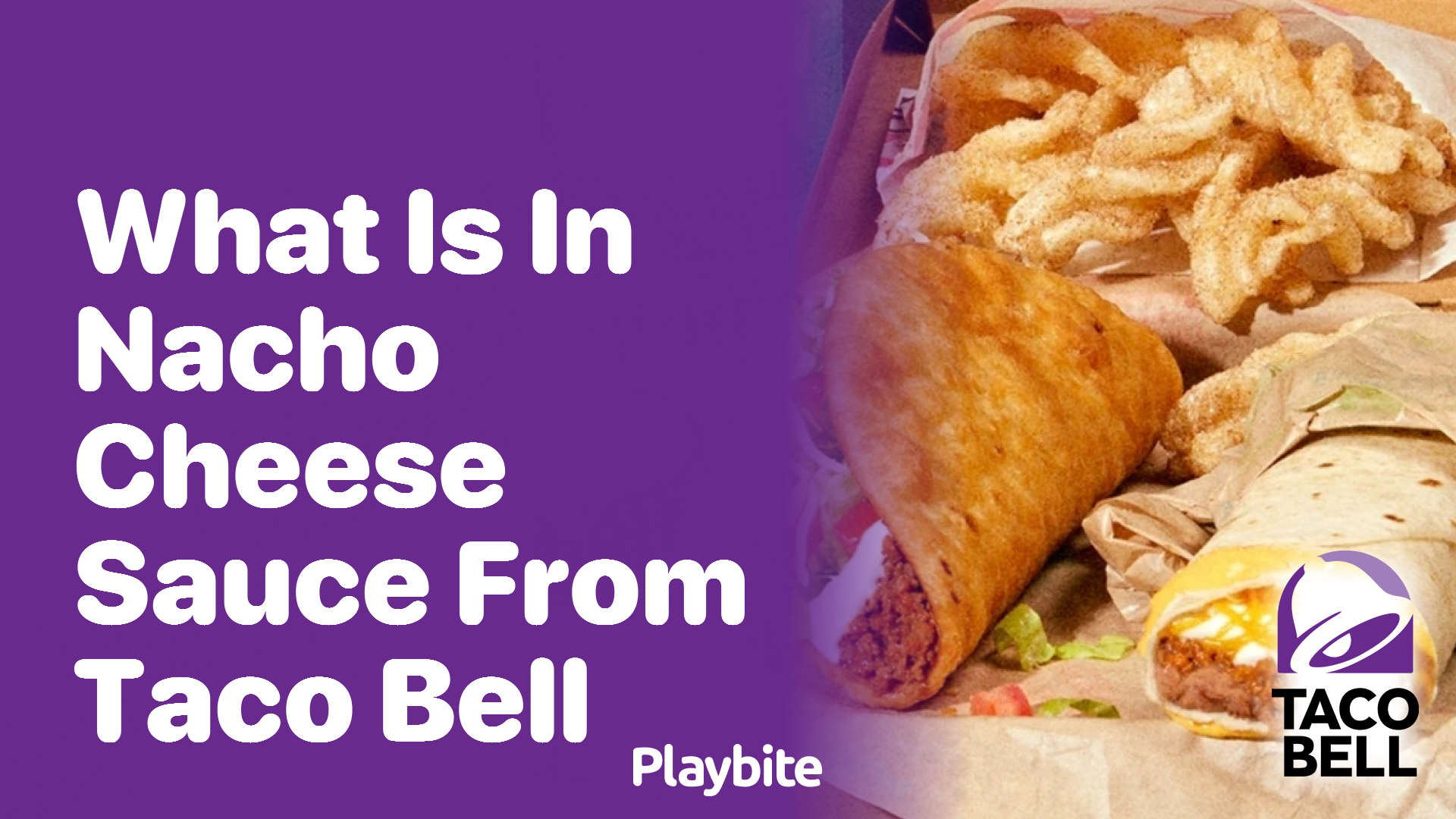 What’s in Nacho Cheese Sauce from Taco Bell?