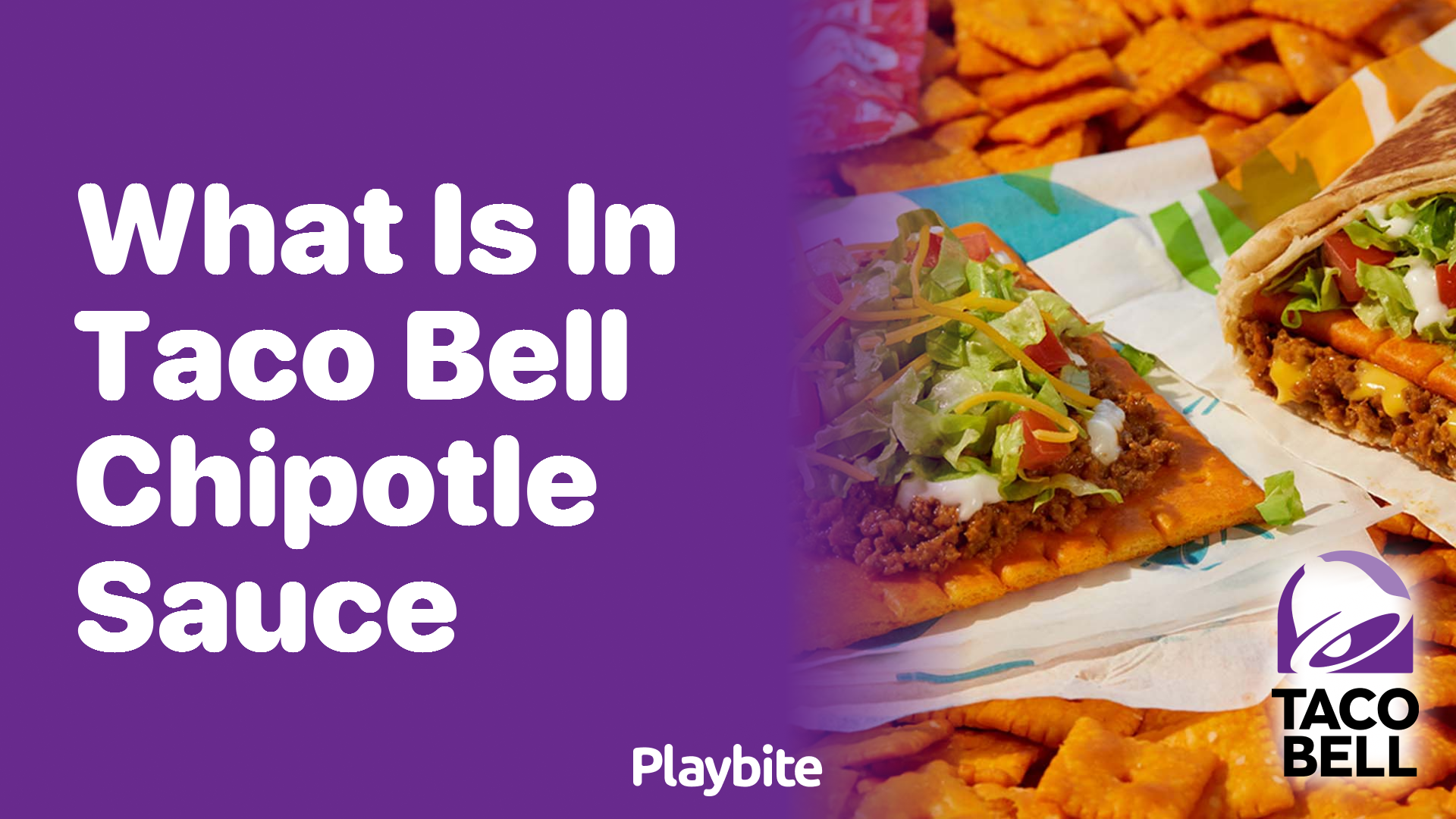What’s in Taco Bell’s Chipotle Sauce? Unwrap the Mystery!