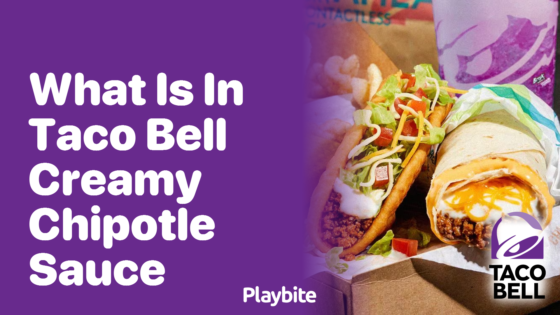 What’s in Taco Bell’s Creamy Chipotle Sauce?