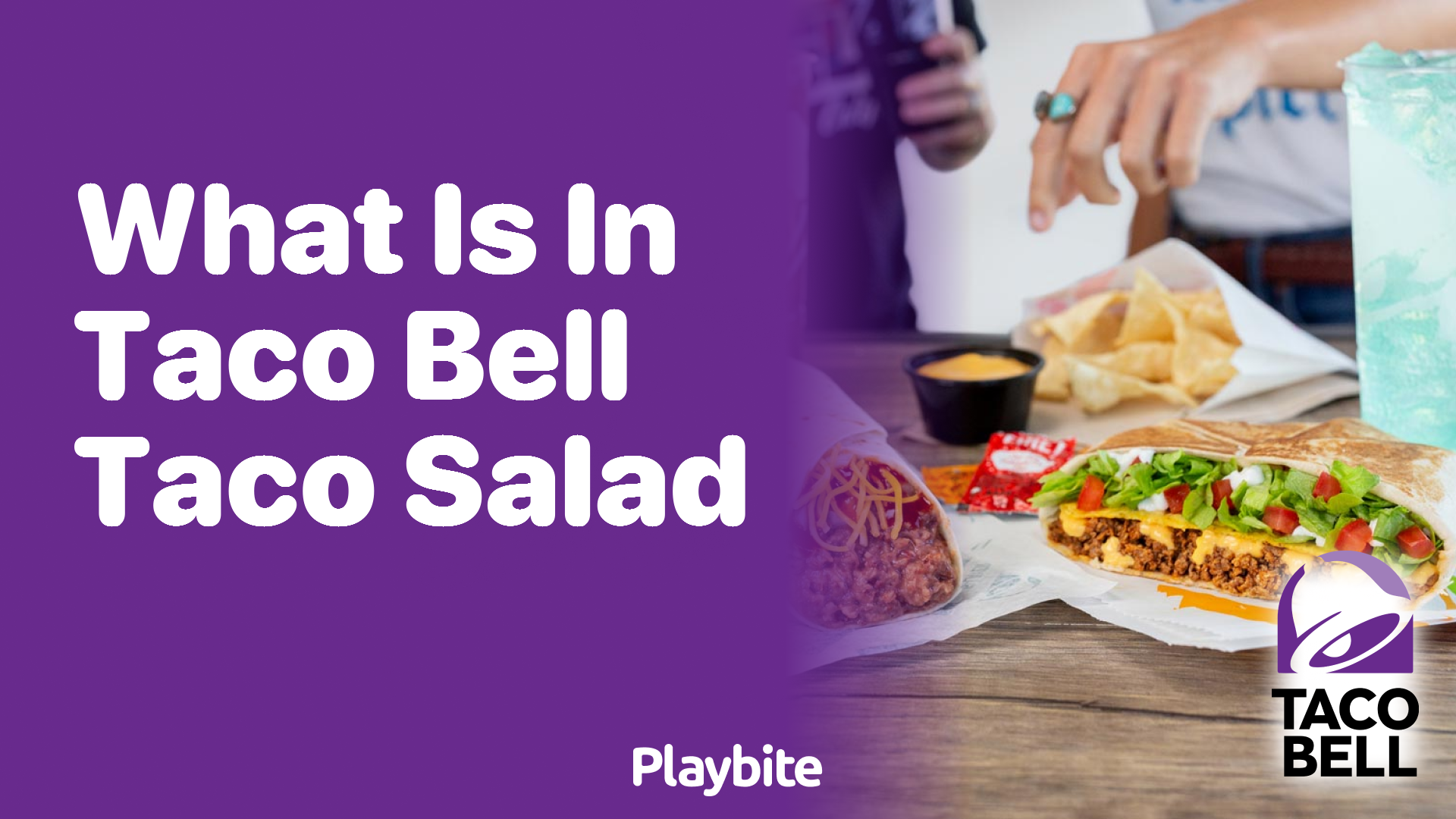 What’s in a Taco Bell Taco Salad? Your Yummy Guide!