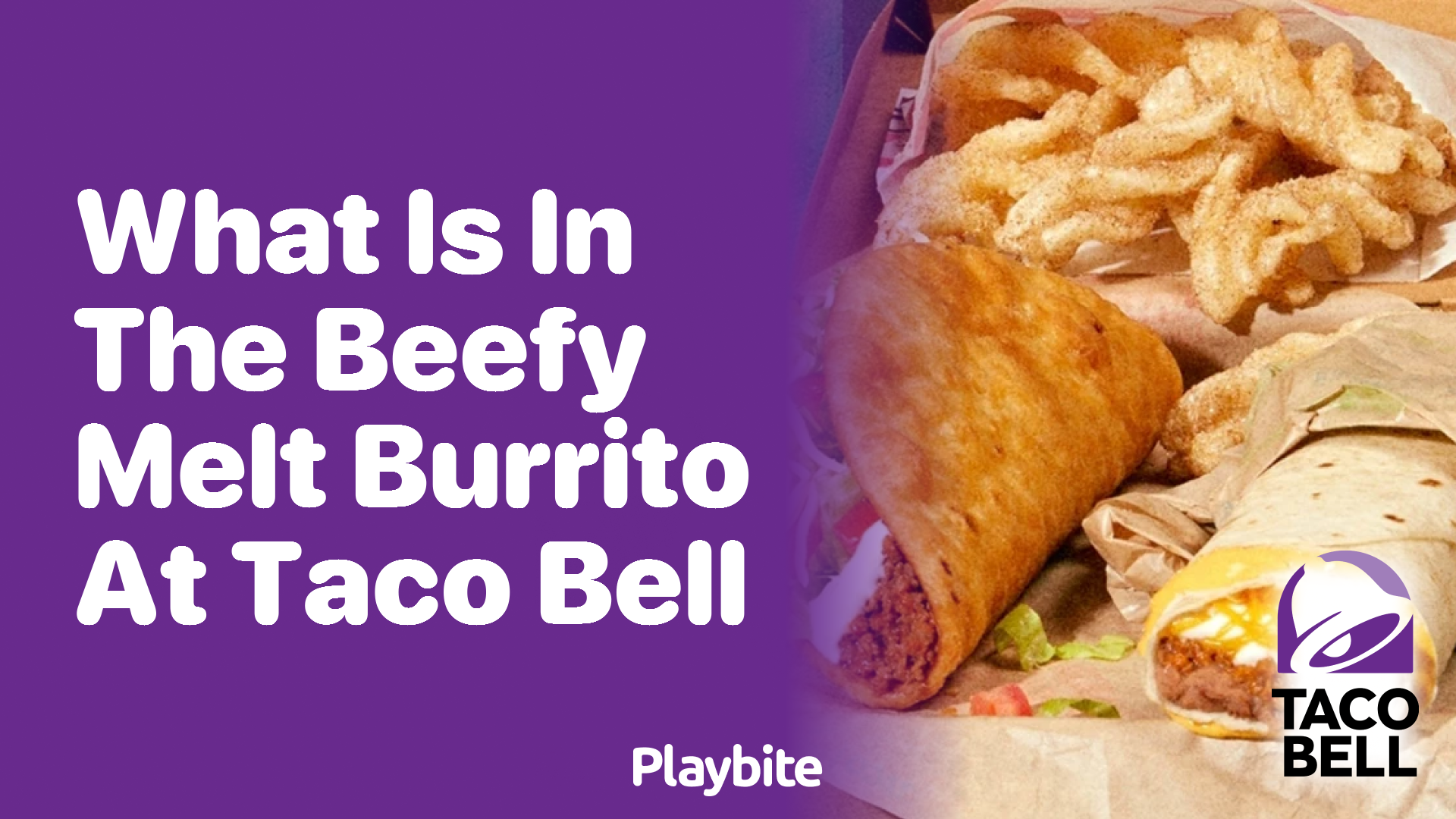 What’s Inside Taco Bell’s Beefy Melt Burrito?