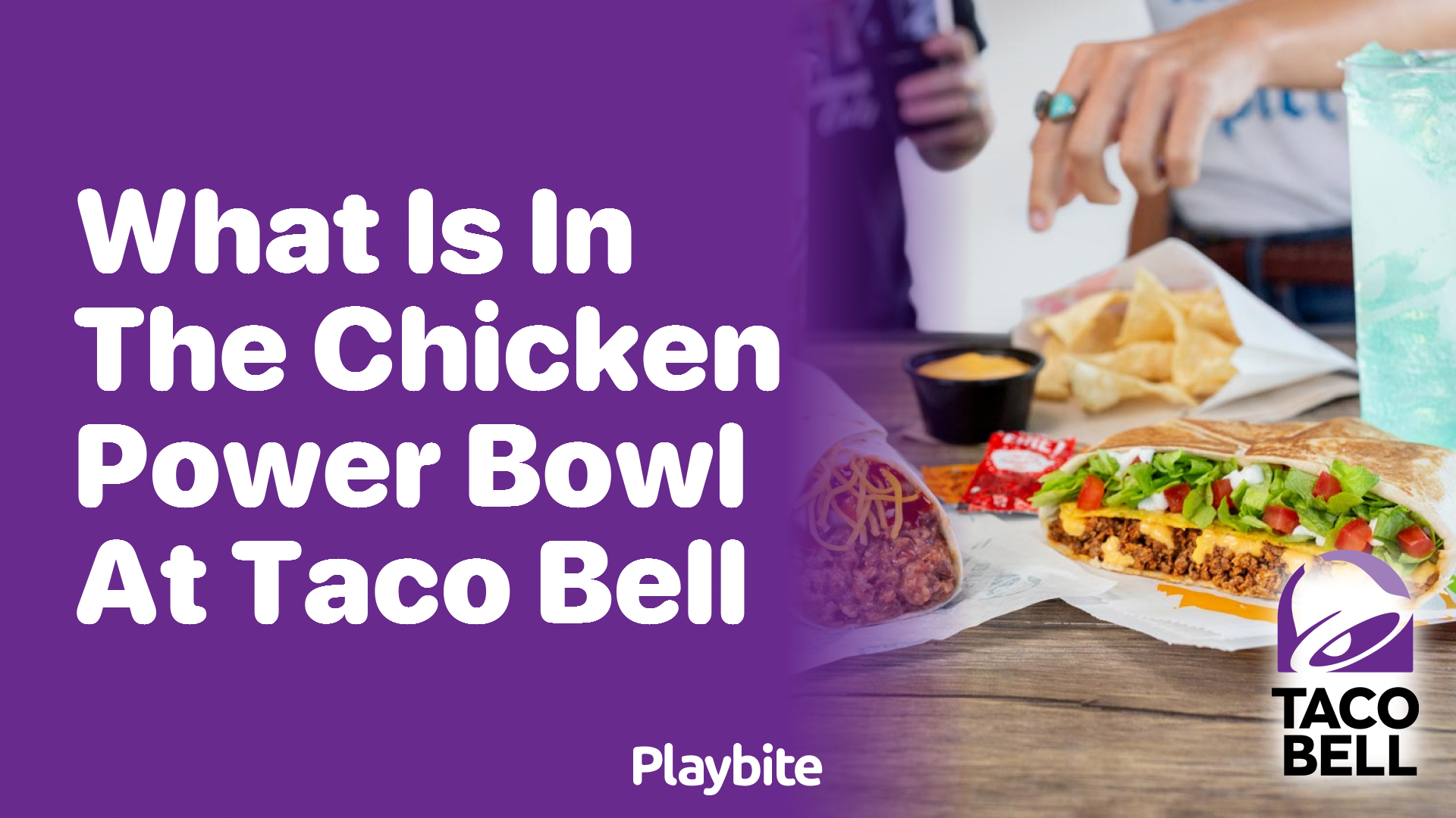 What is in the Chicken Power Bowl at Taco Bell?
