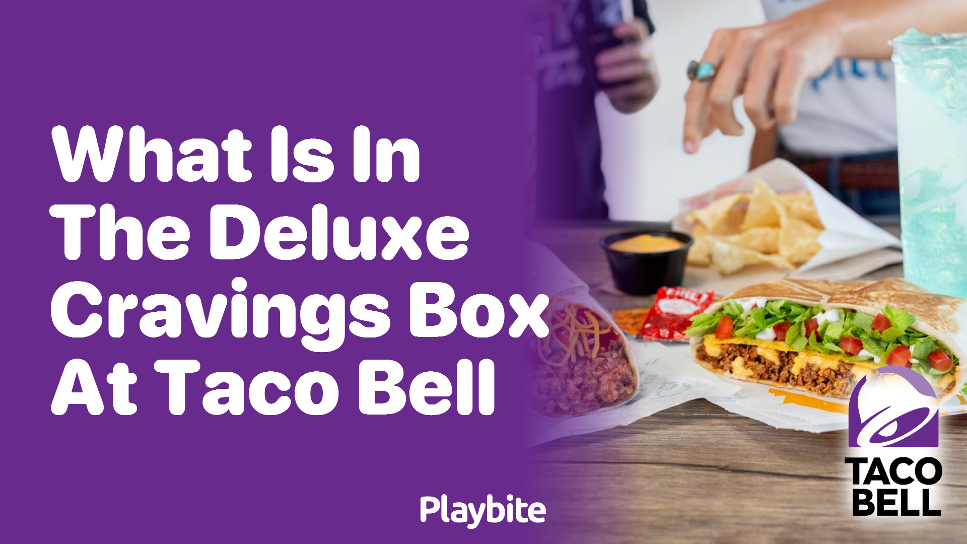 What’s in the Deluxe Cravings Box at Taco Bell?