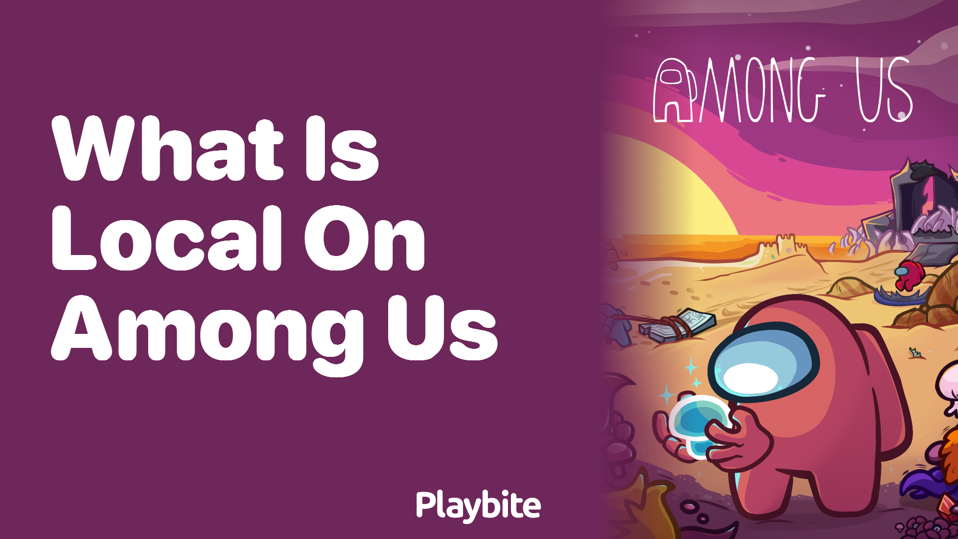 What Is ‘Local’ on Among Us?