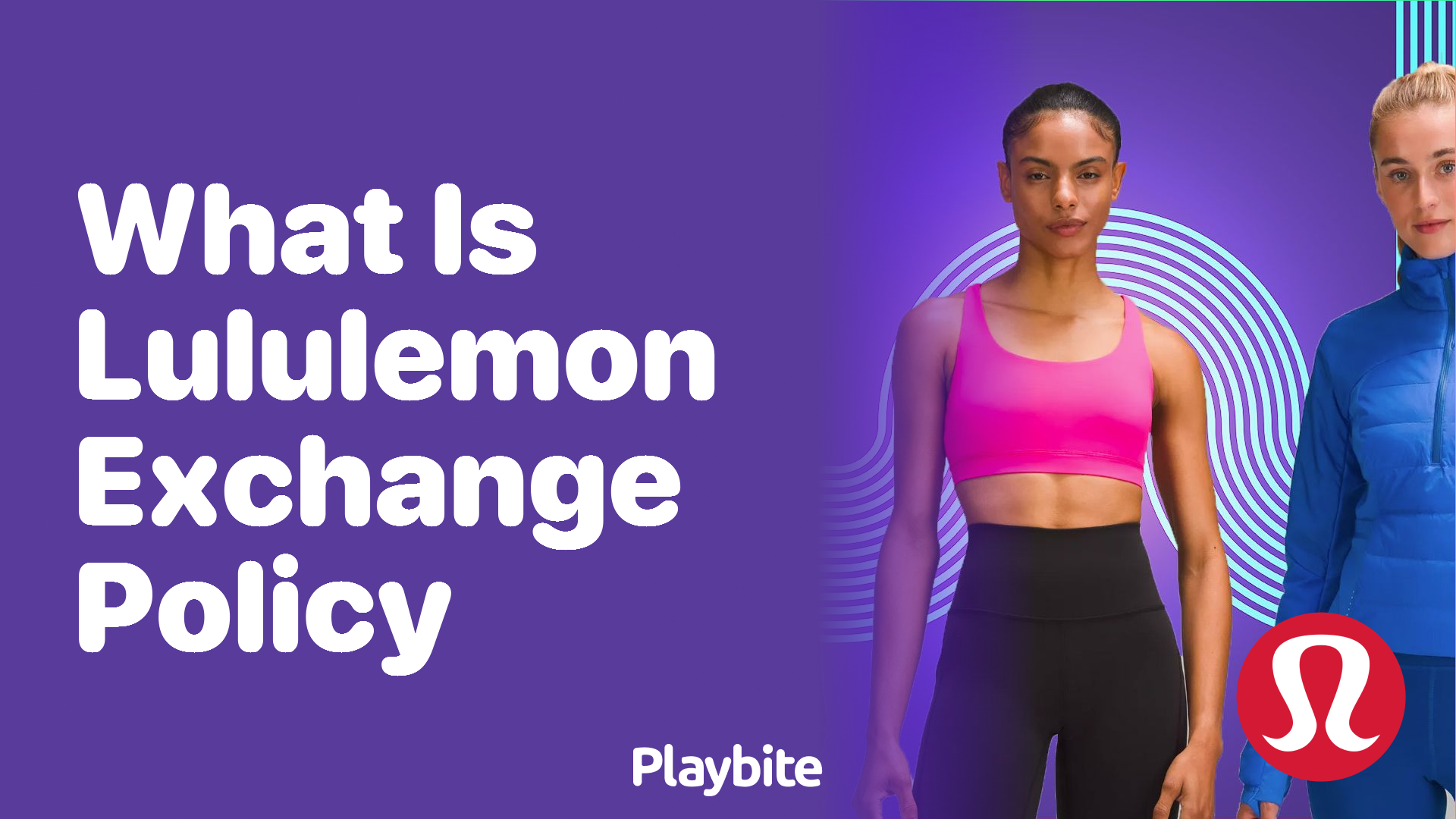 Understanding Lululemon’s Exchange Policy: What You Need to Know