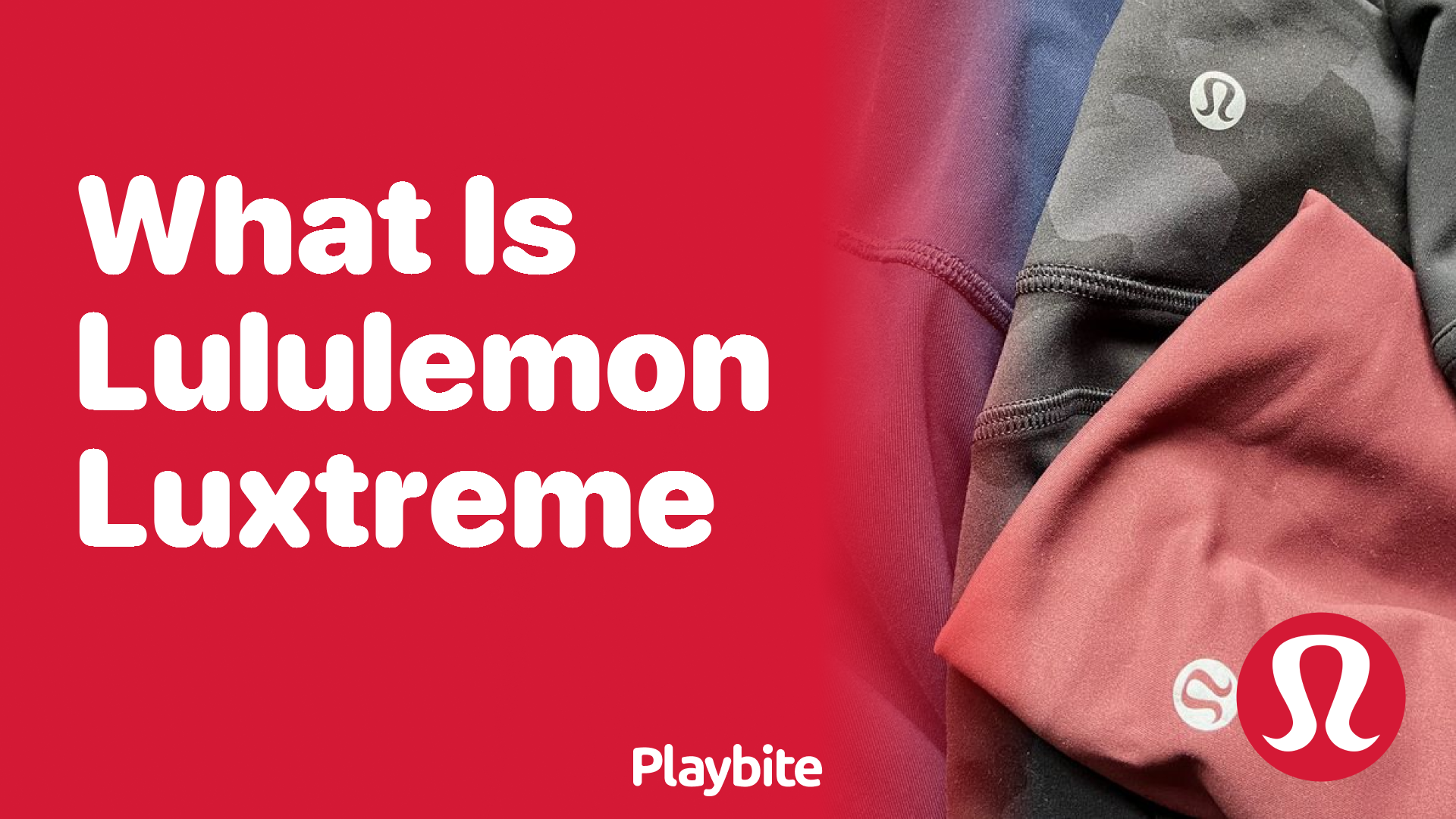 What Is Lululemon Luxtreme? Your Go-To Guide! - Playbite