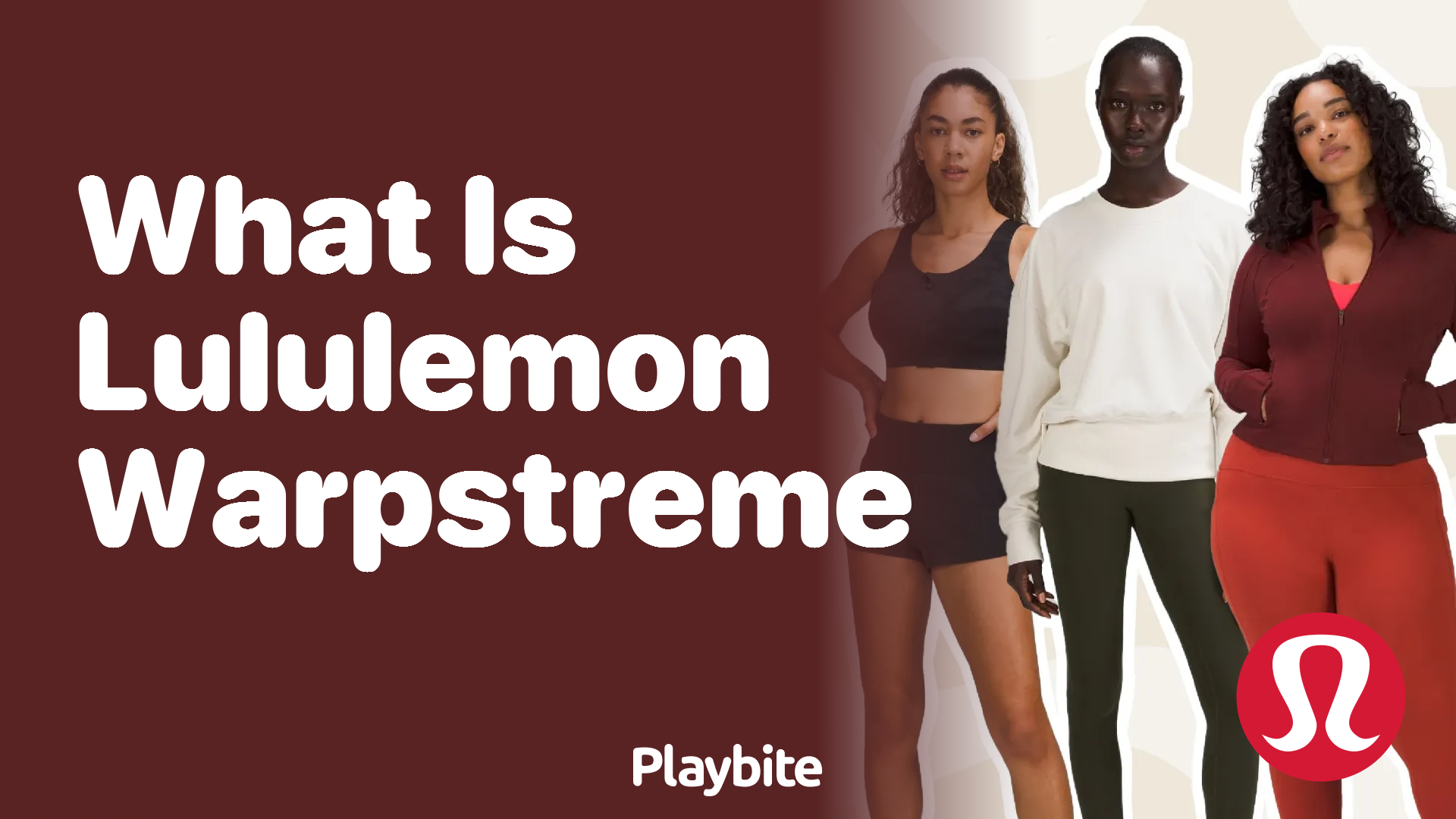 What is Lululemon Warpstreme? - Playbite
