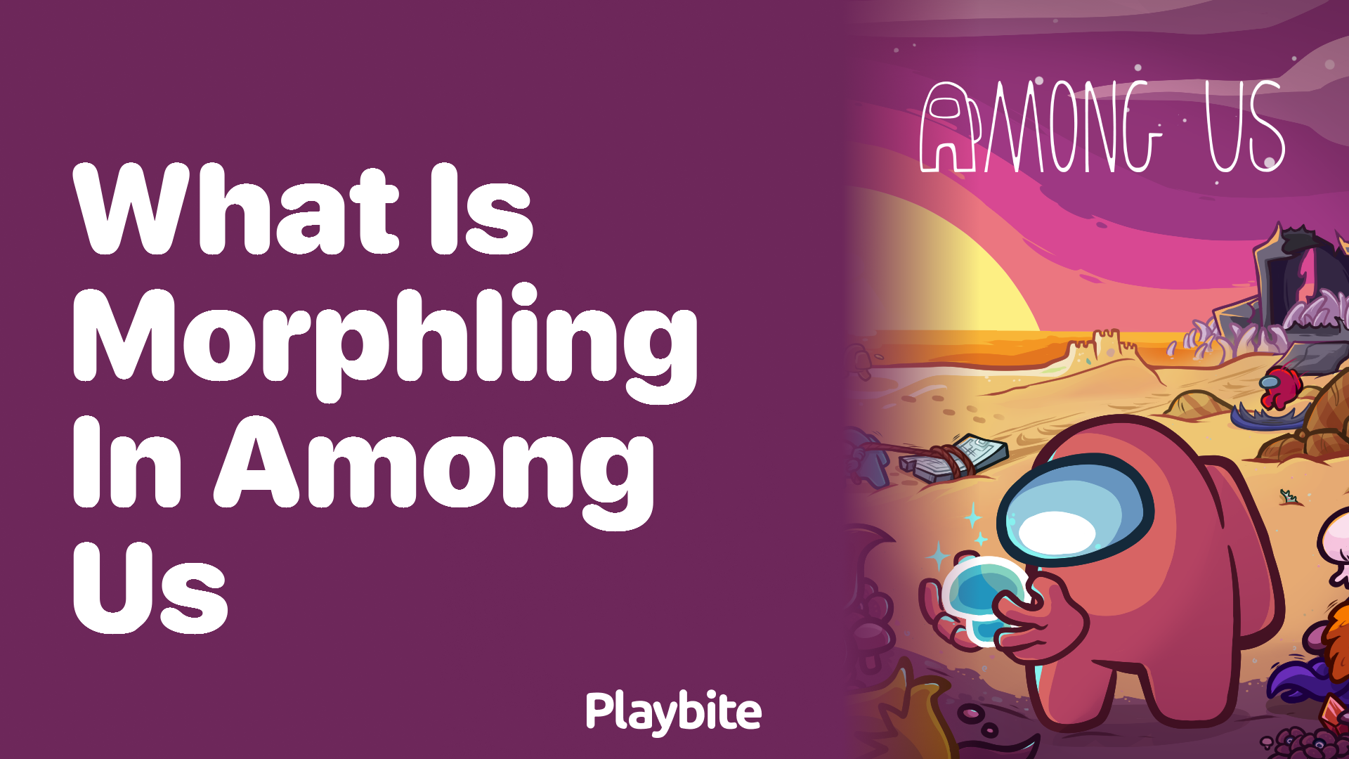 What Is Morphling in Among Us?