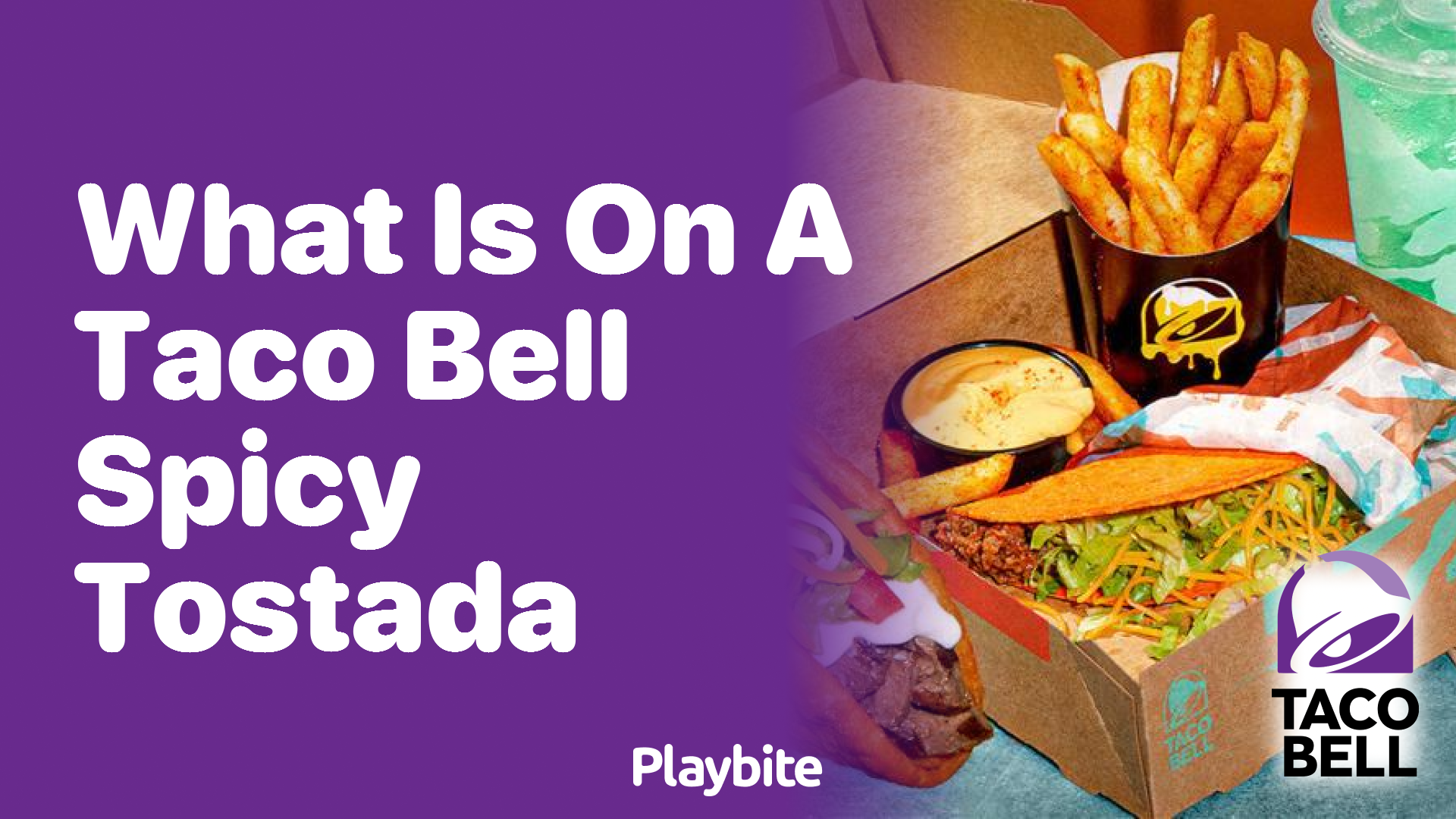 What’s on a Taco Bell Spicy Tostada?