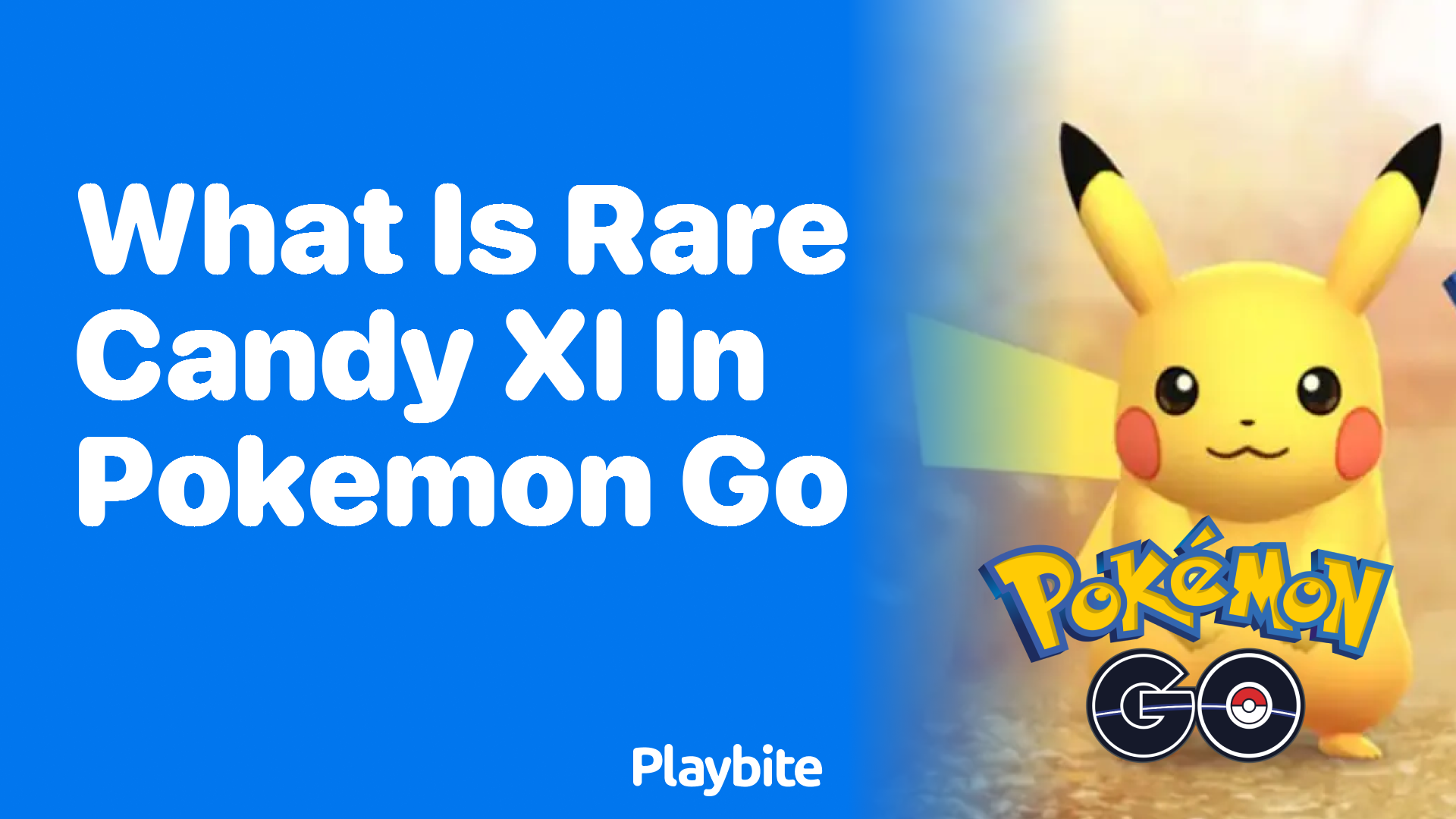 What is Rare Candy XL in Pokemon GO?