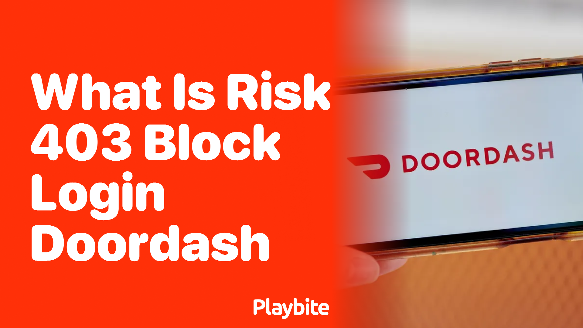 What Does Risk 403 Block Login Mean on DoorDash? Playbite