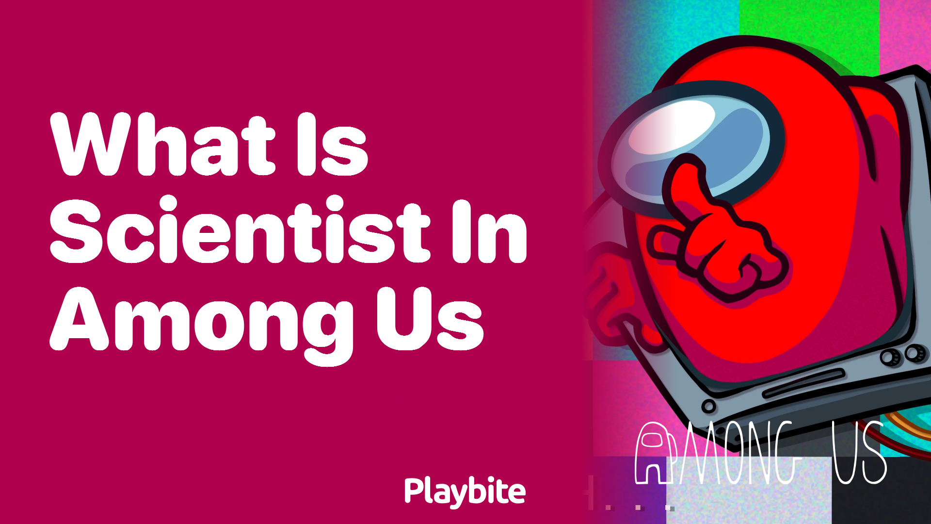 What is the Scientist Role in Among Us?