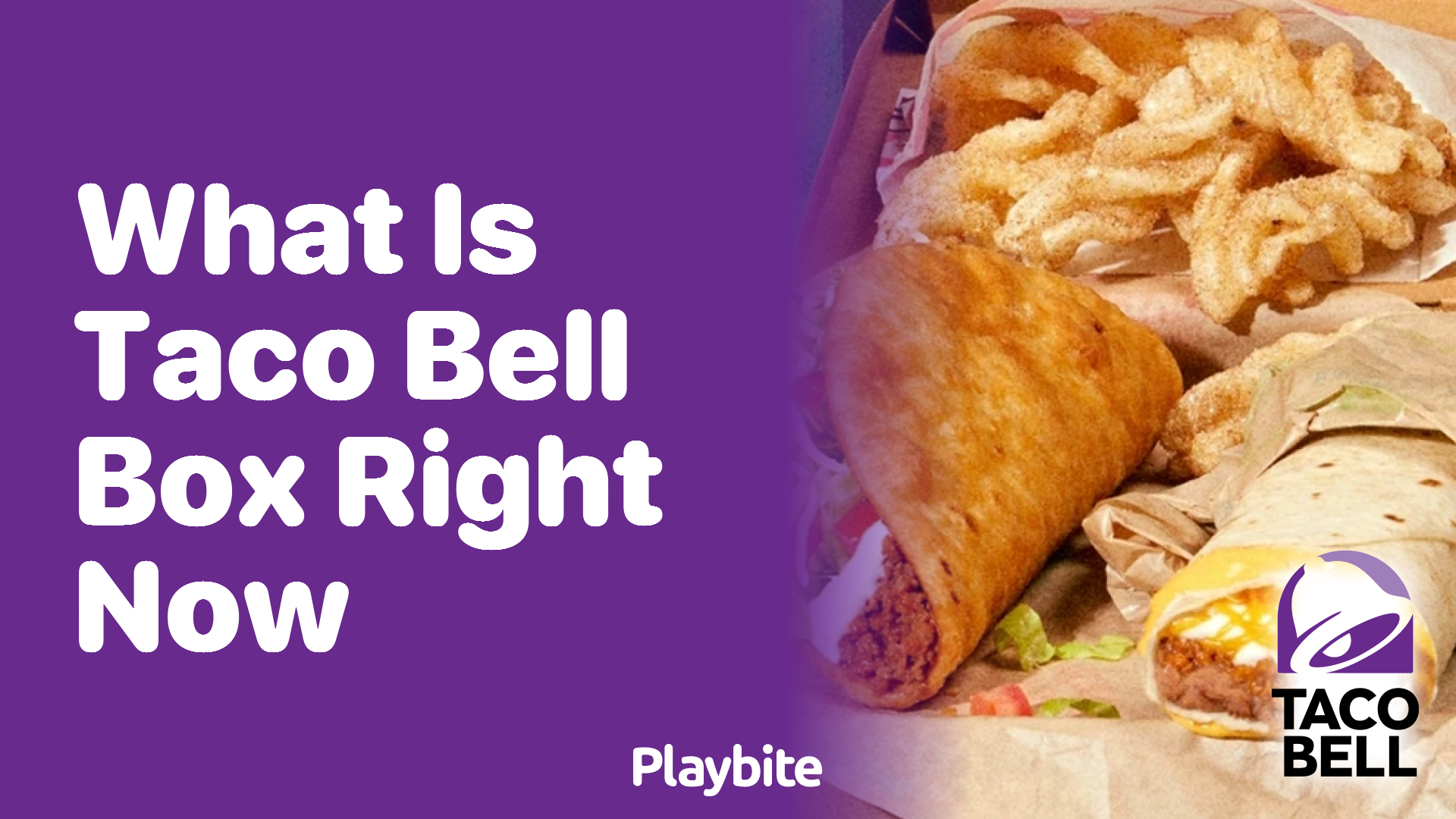 What’s in the Taco Bell Box Right Now?