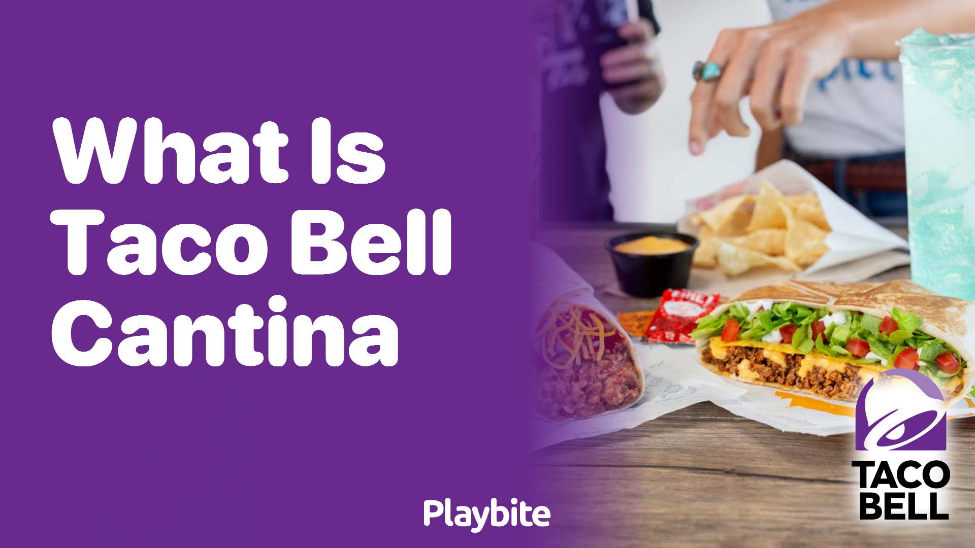 What is Taco Bell Cantina? Exploring the Fun Twist on Your Favorite Fast-Food Spot