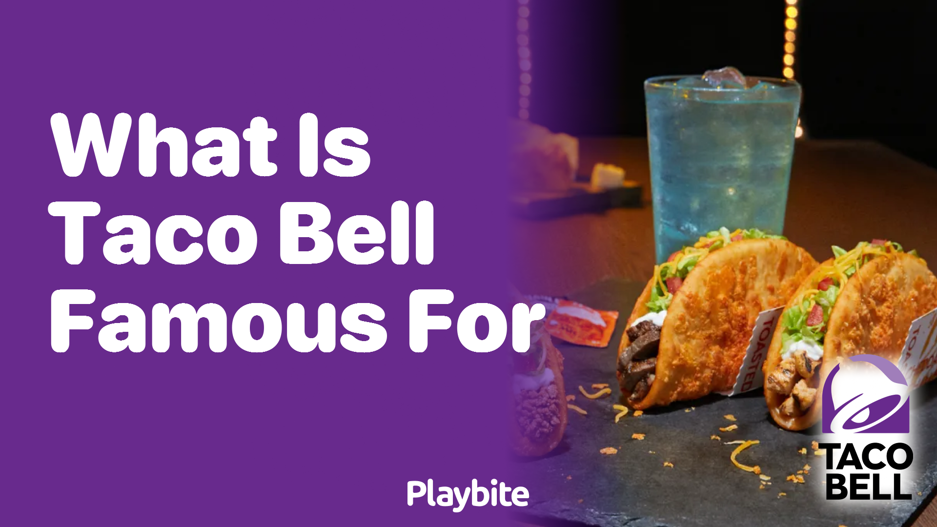 What Makes Taco Bell Famous?