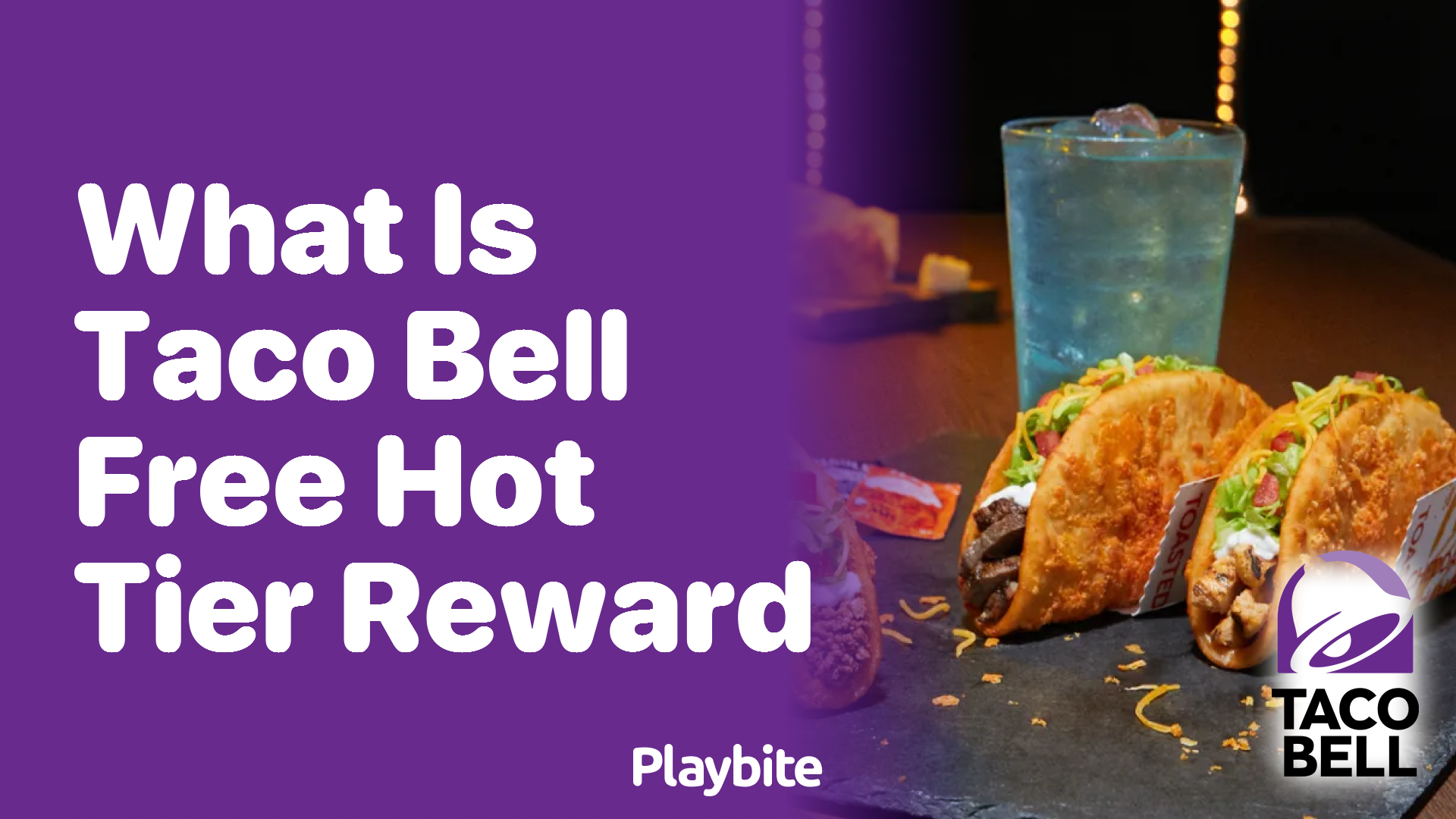 What is Taco Bell’s Free Hot Tier Reward?