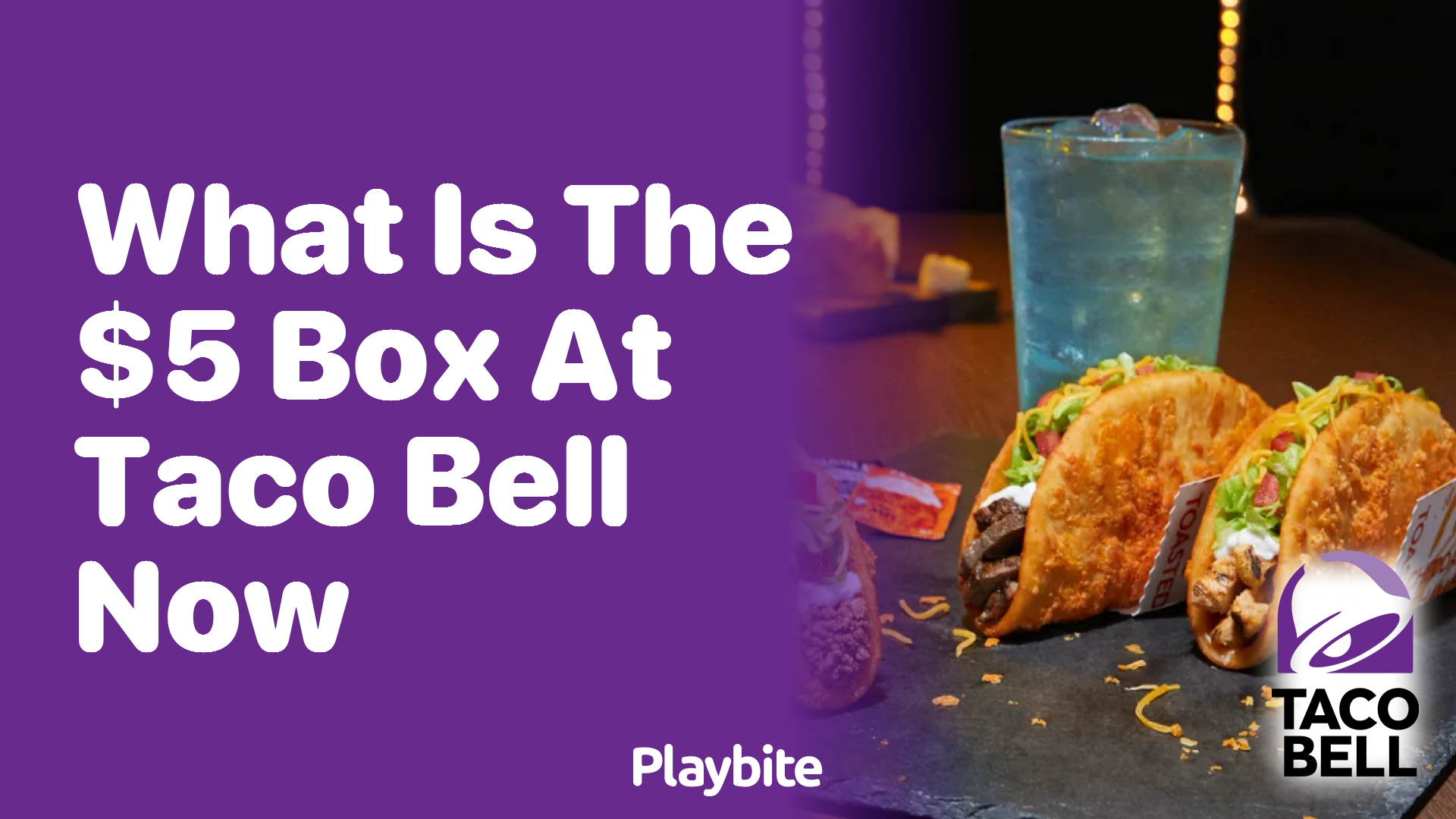 What’s in the $5 Box at Taco Bell Now?