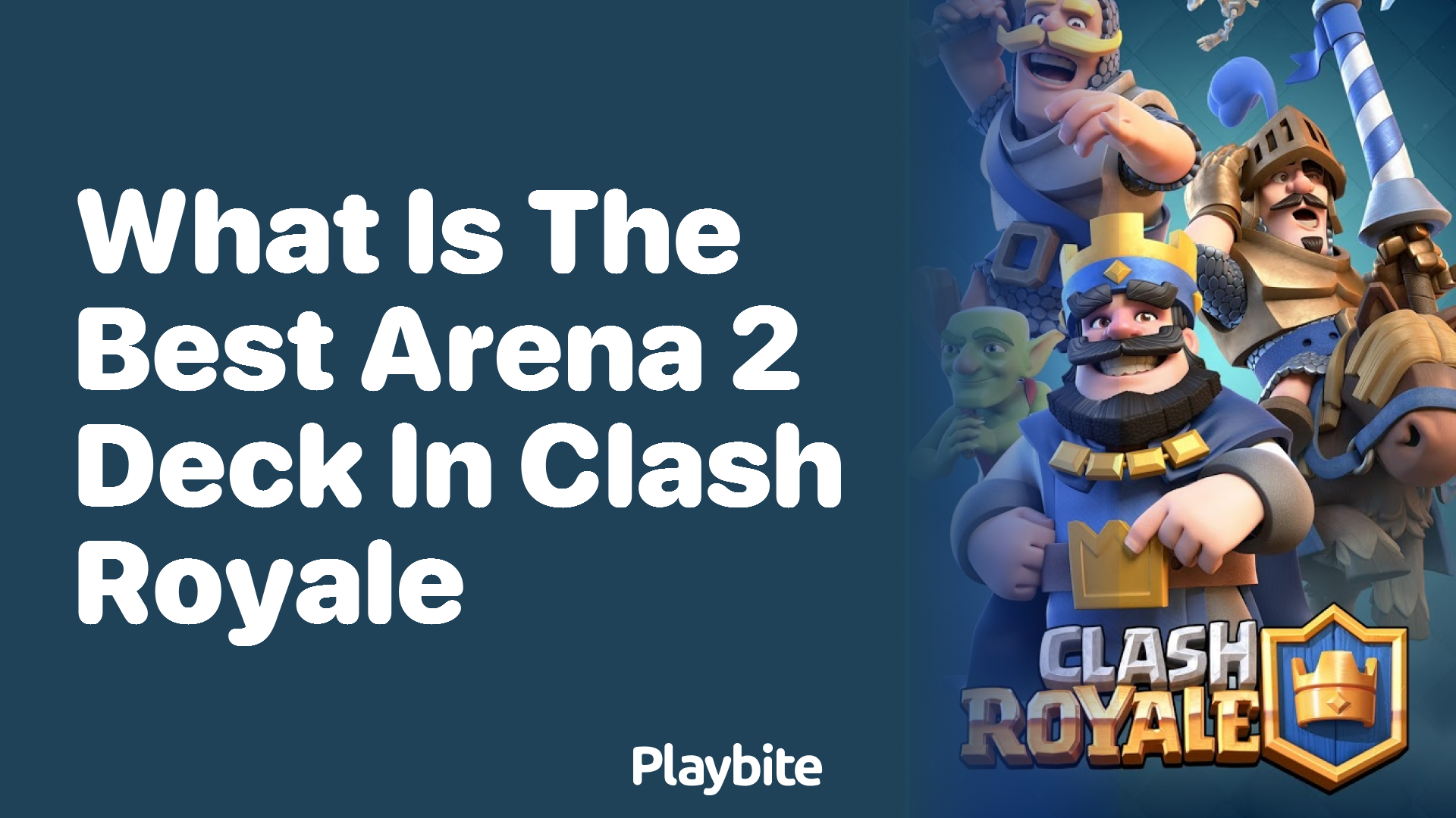 What is the Best Arena 2 Deck in Clash Royale?