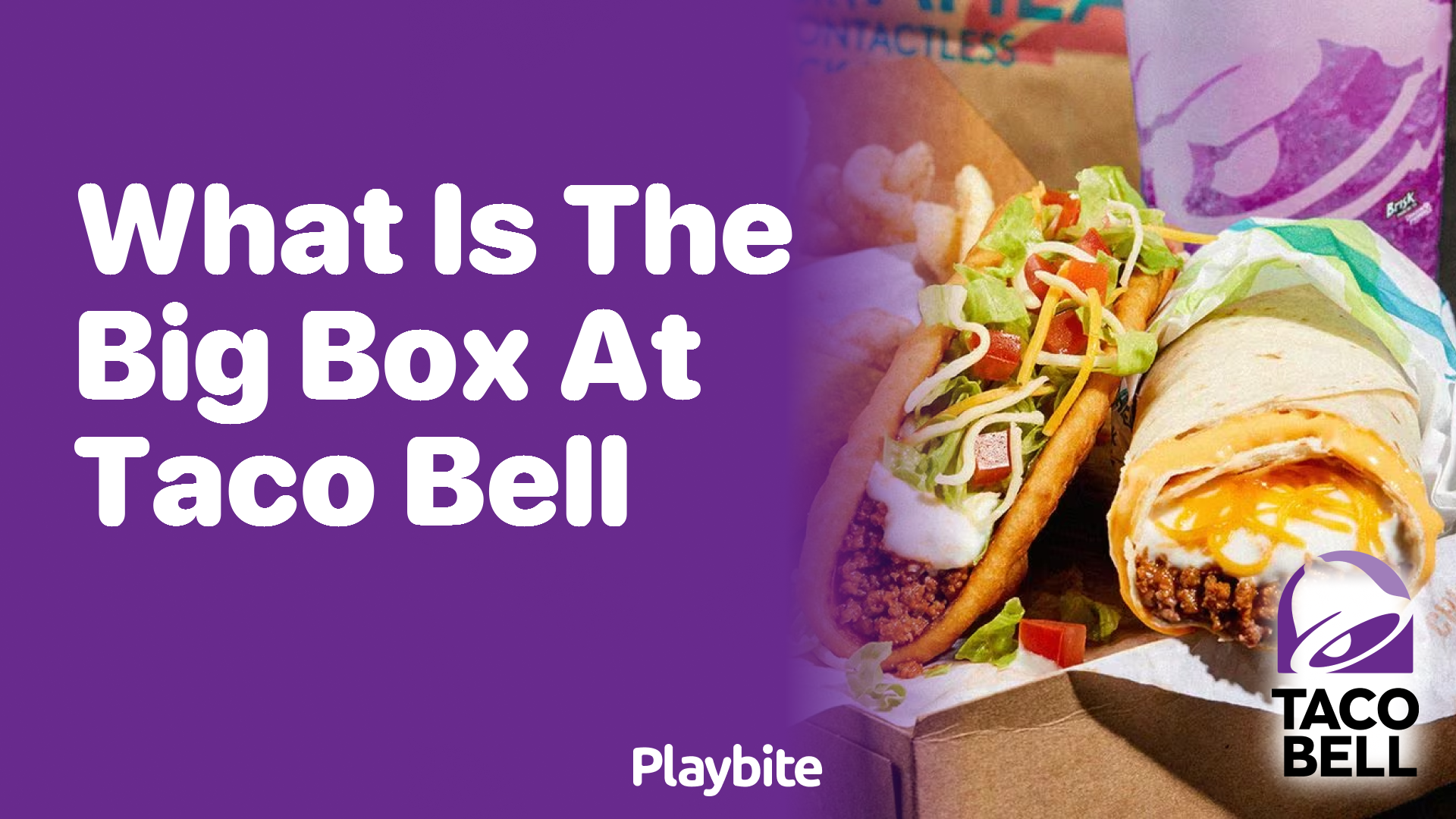 What is the Big Box at Taco Bell?